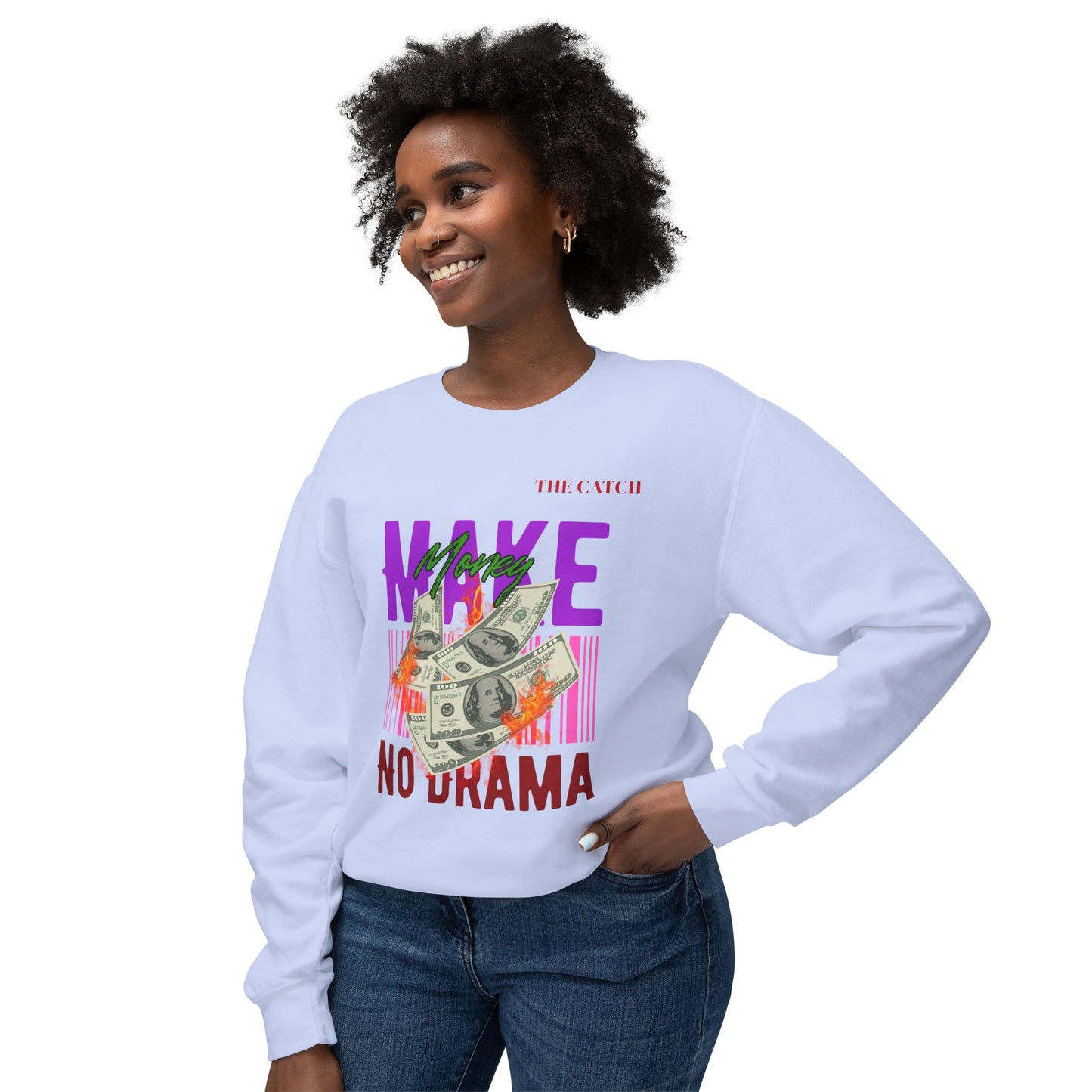 Make Money No Drama Lightweight Crewneck Sweatshirt