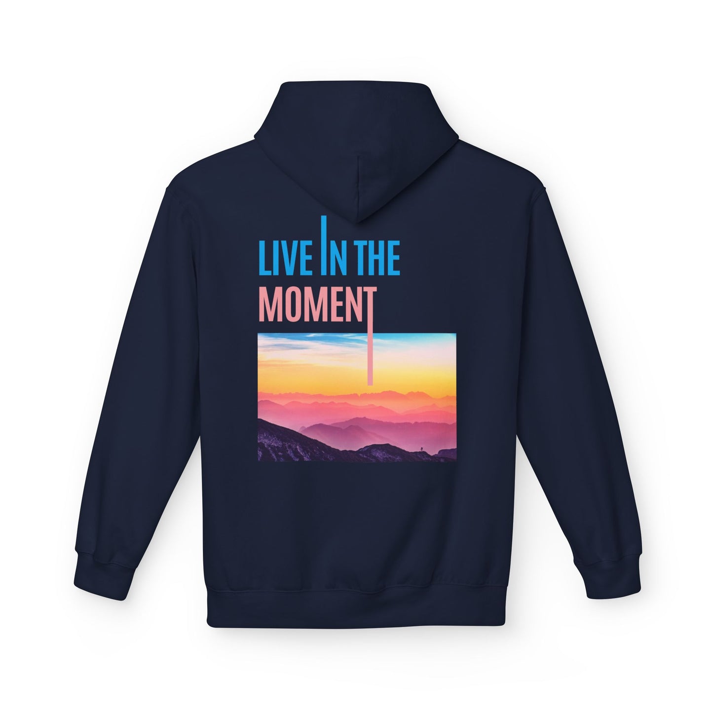 Midweight Hoodie - "Live in the Moment" Casual Fleece Sweatshirt - THE CATCH