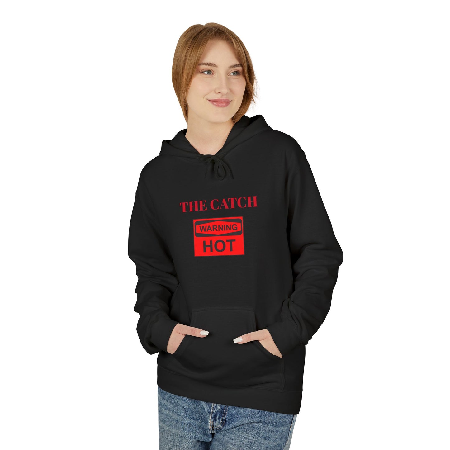 Warning Hot Hoodie - Midweight Softstyle Fleece - THE CATCH
