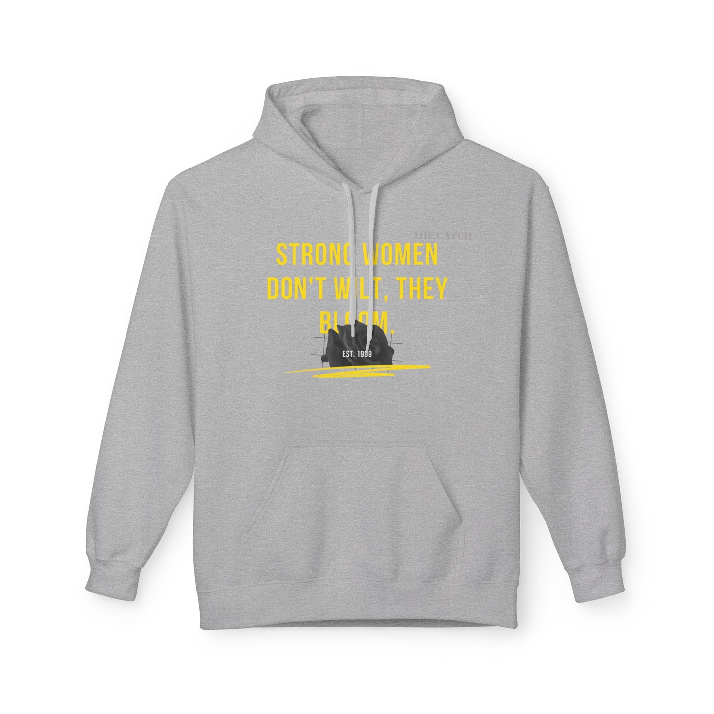 Empowering Women's Fleece Hoodie - "Strong Women Don't Wilt, They Bloom"