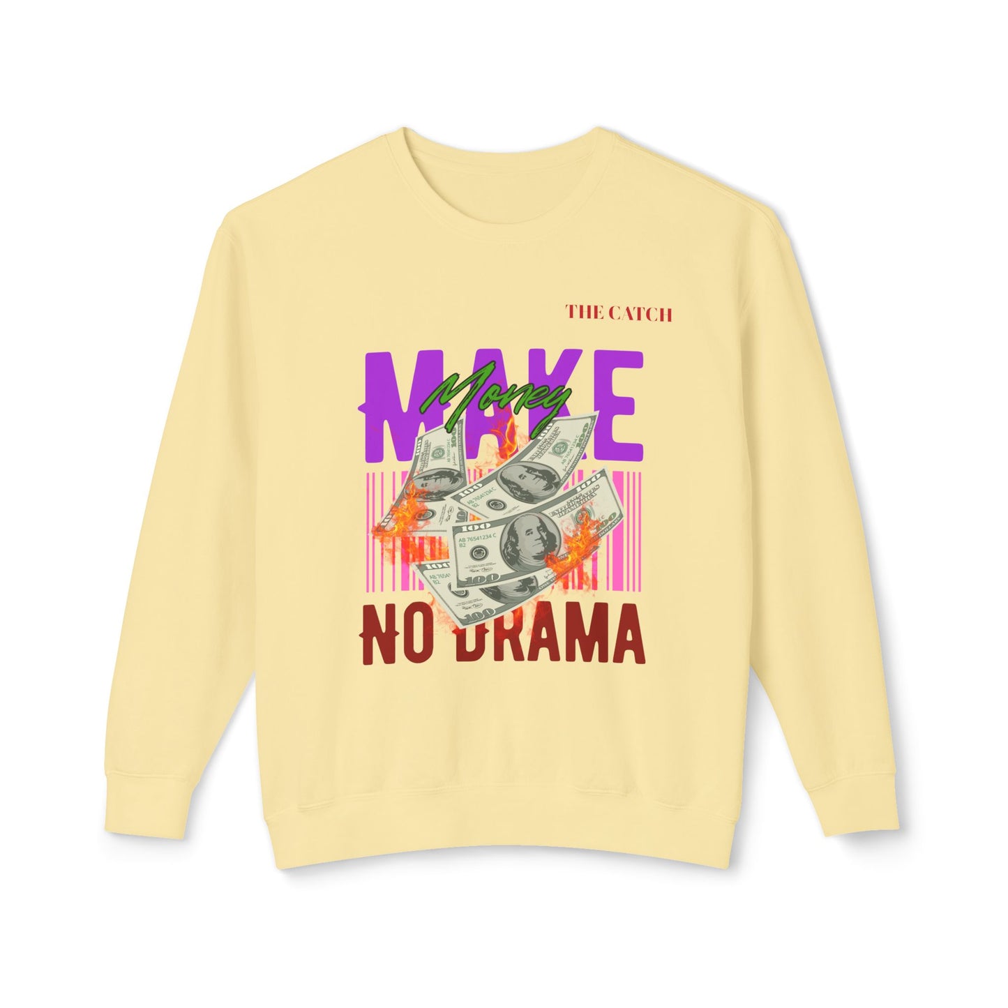 Make Money No Drama Lightweight Crewneck Sweatshirt