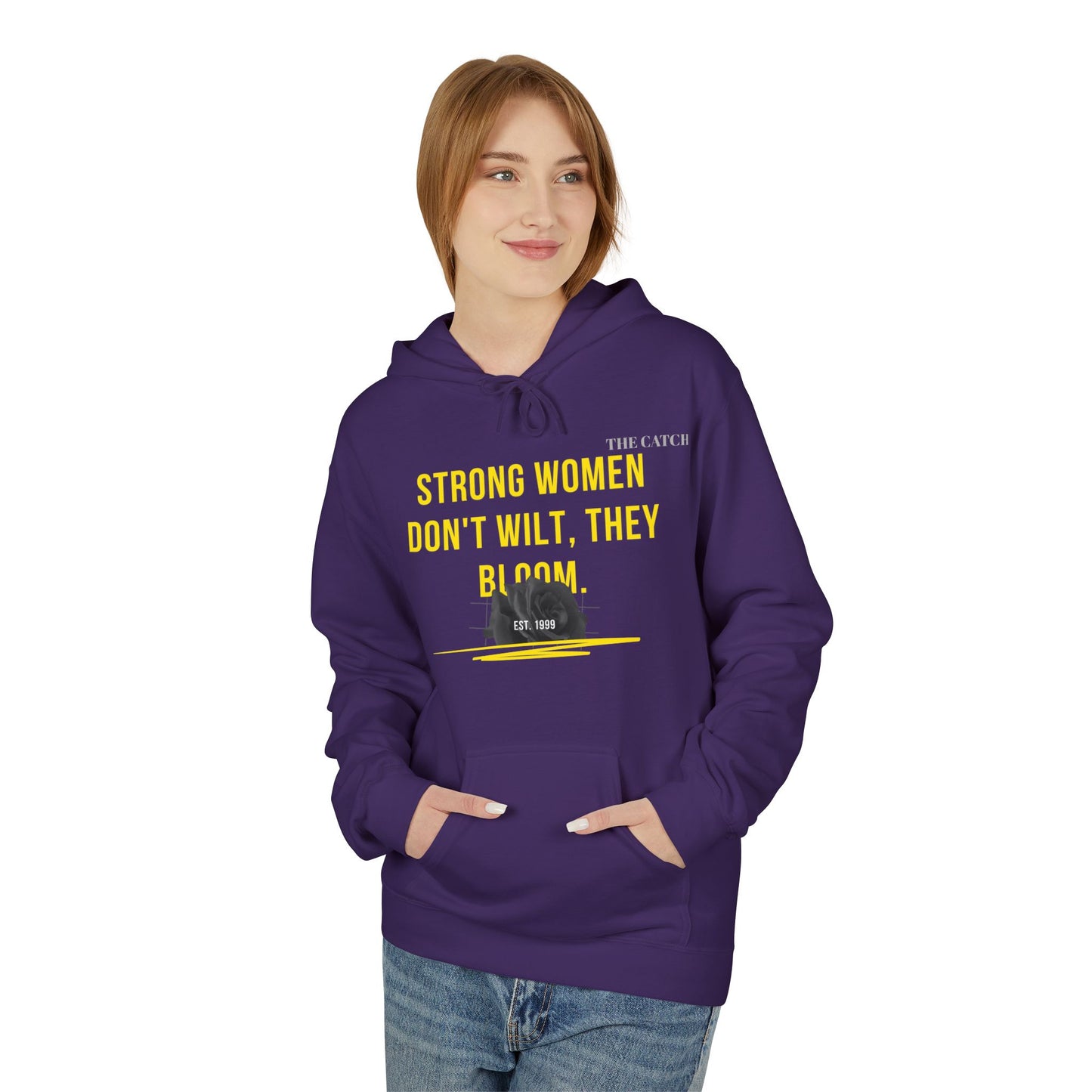 Empowering Women's Fleece Hoodie - "Strong Women Don't Wilt, They Bloom"