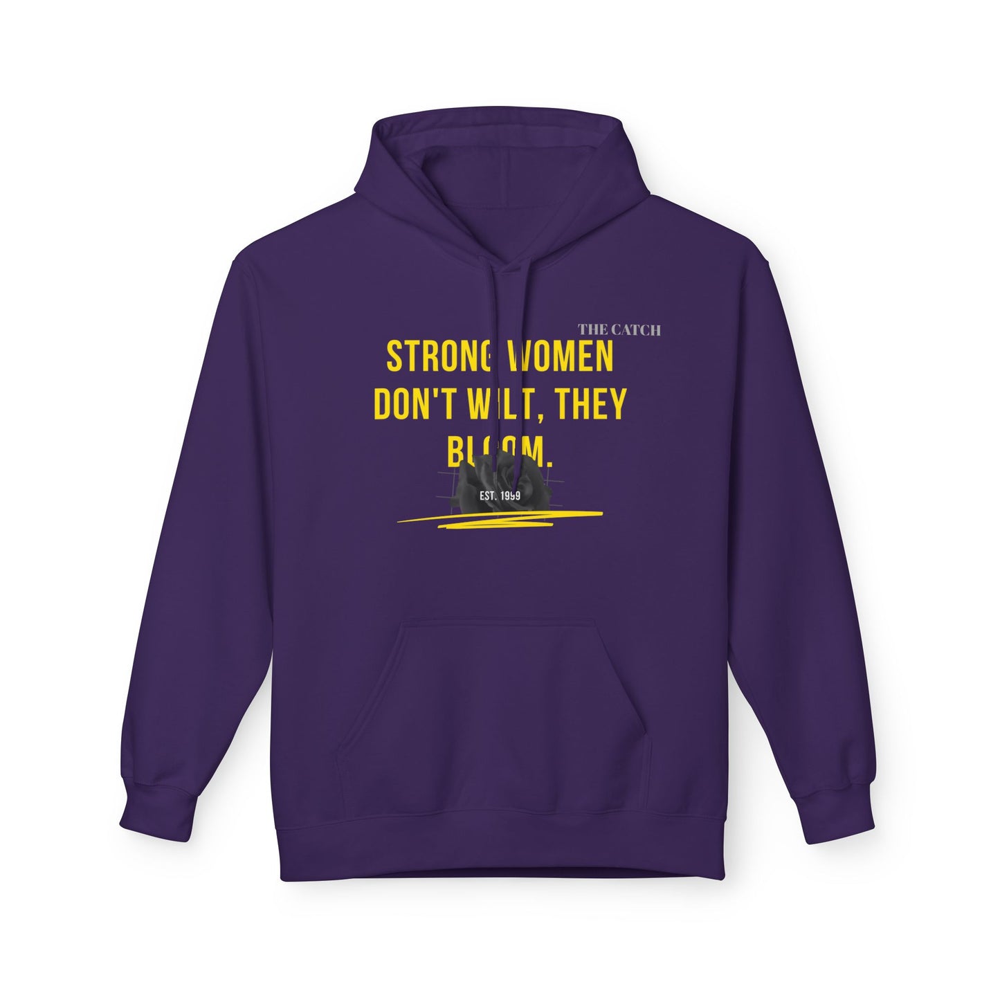 Empowering Women's Fleece Hoodie - "Strong Women Don't Wilt, They Bloom"