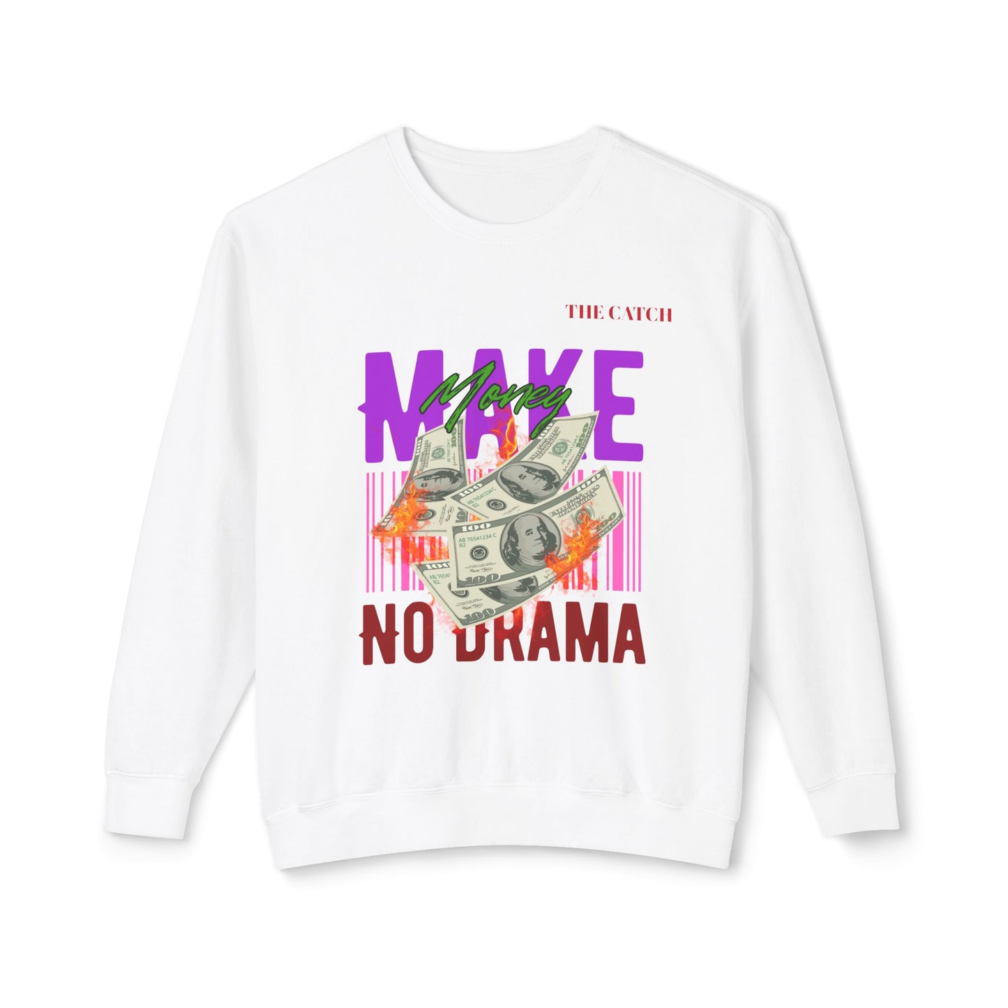 Make Money No Drama Lightweight Crewneck Sweatshirt