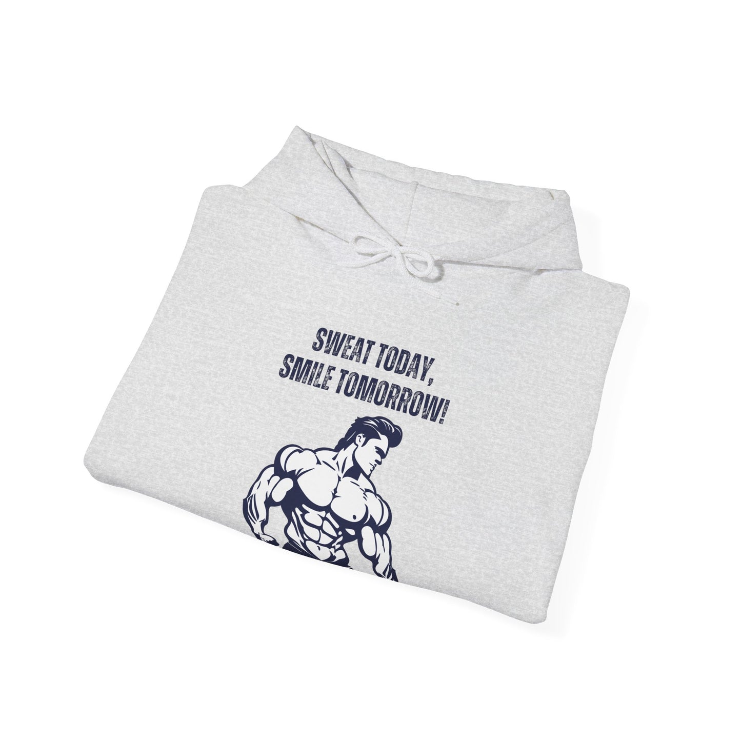 Motivational Fitness Hoodie - Sweat Today, Smile Tomorrow! Gym Wear, Workout Motivation, Casual Sweatshirt - THE CATCH