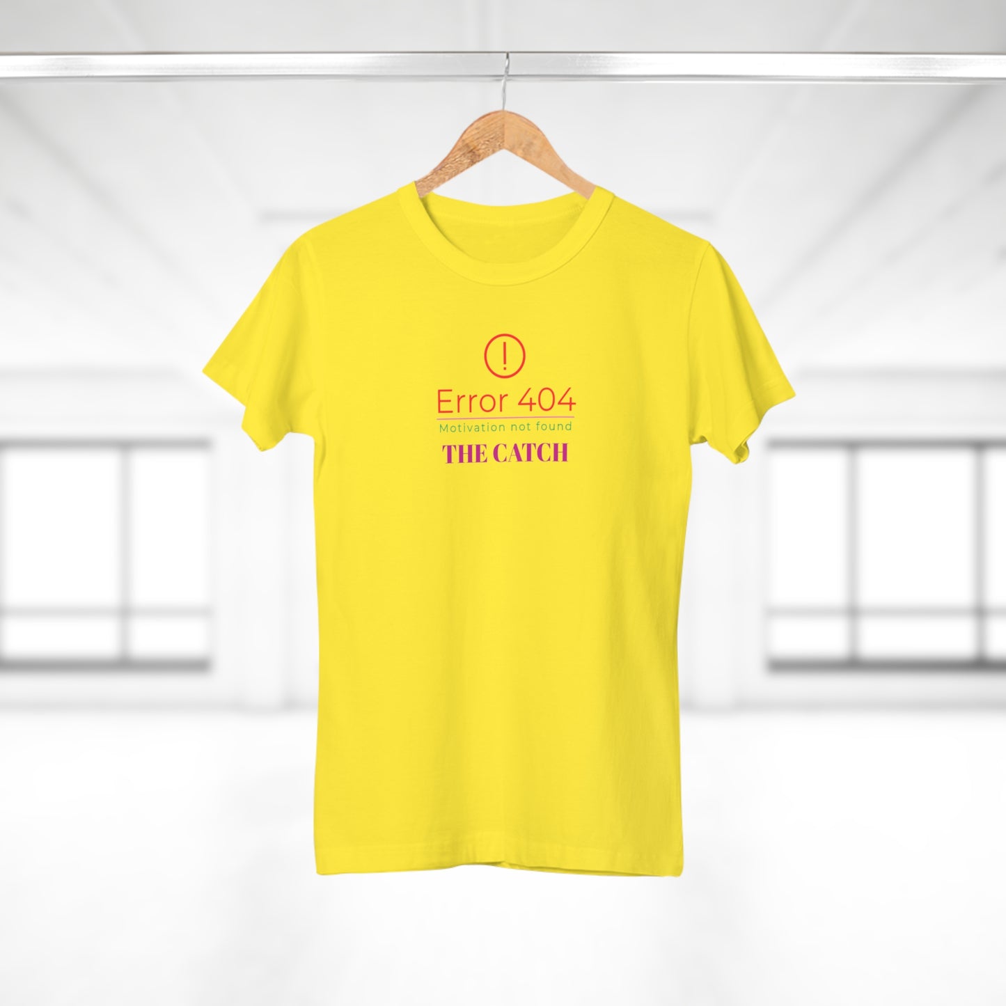 Error 404 Motivation Not Found Women's T-Shirt - Fun Yellow Tee for Laughs