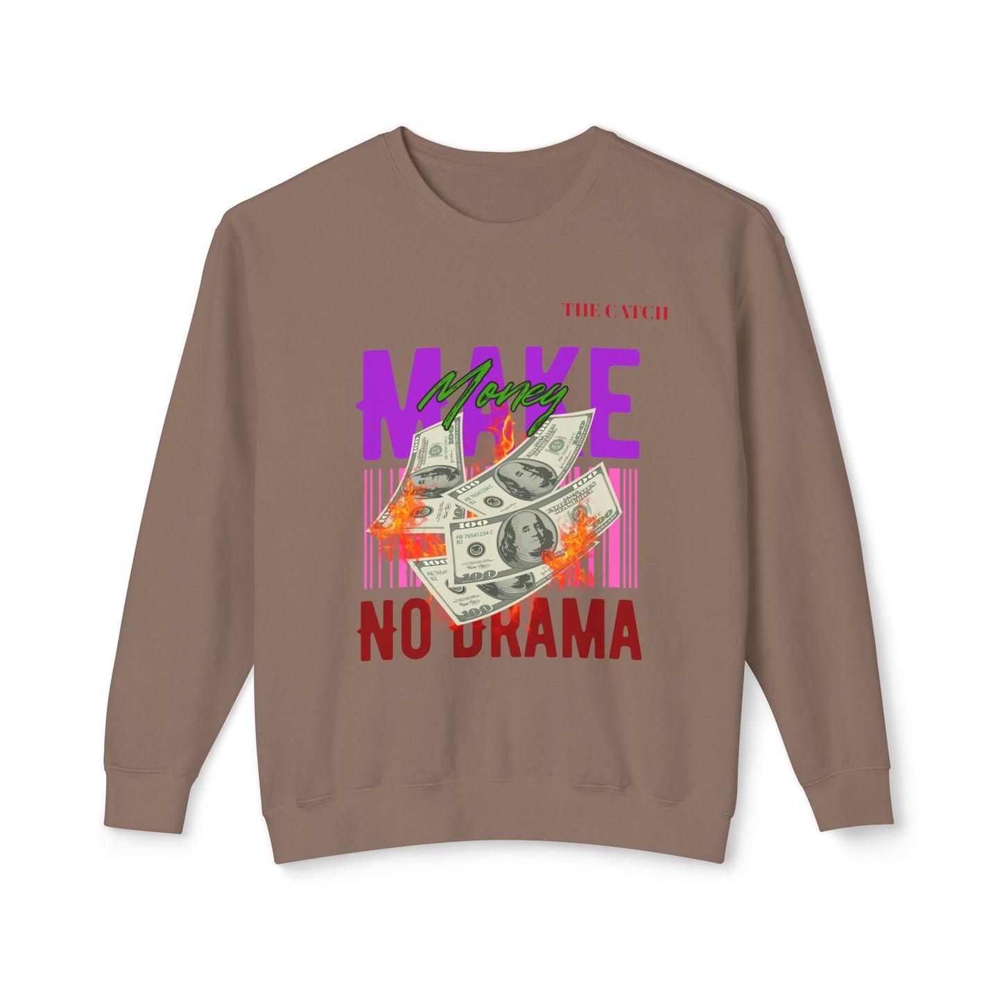Make Money No Drama Lightweight Crewneck Sweatshirt