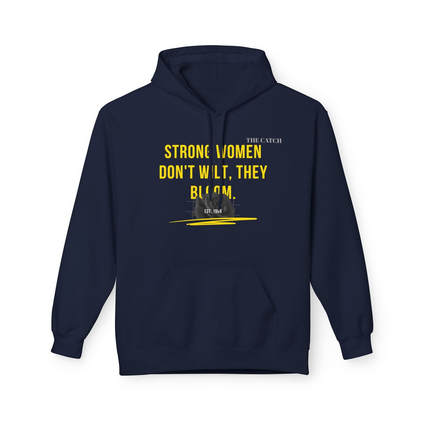 Empowering Women's Fleece Hoodie - "Strong Women Don't Wilt, They Bloom"