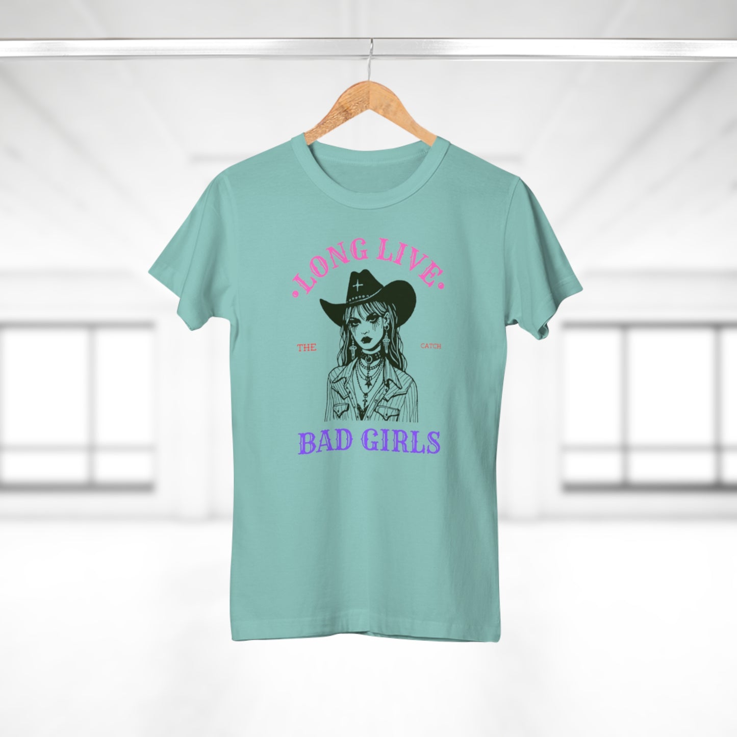 Long Live Bad Girls Women's T-Shirt - Trendy Graphic Tee for Bold Fashion Lovers - THE CATCH