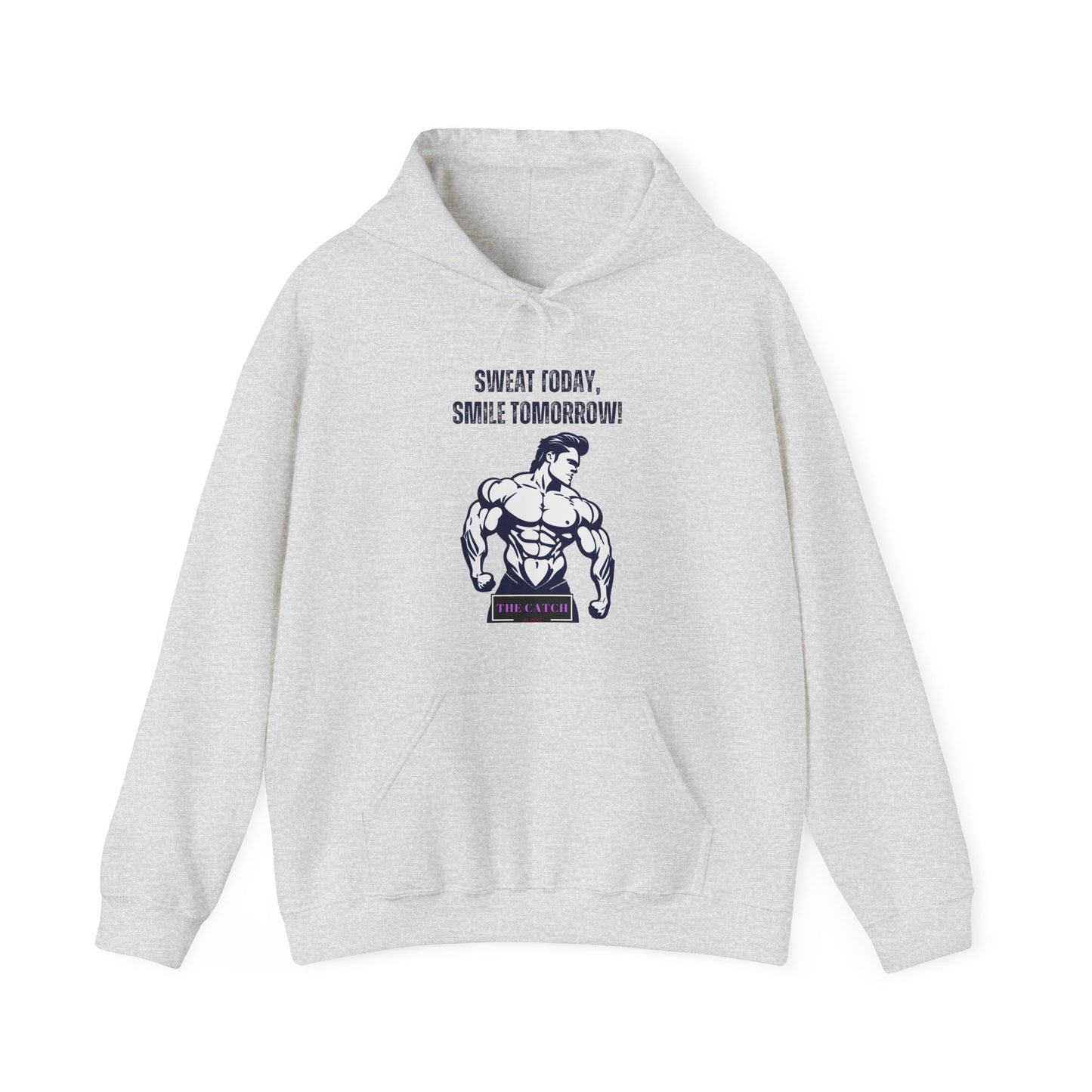 Motivational Fitness Hoodie - Sweat Today, Smile Tomorrow! Gym Wear, Workout Motivation, Casual Sweatshirt - THE CATCH