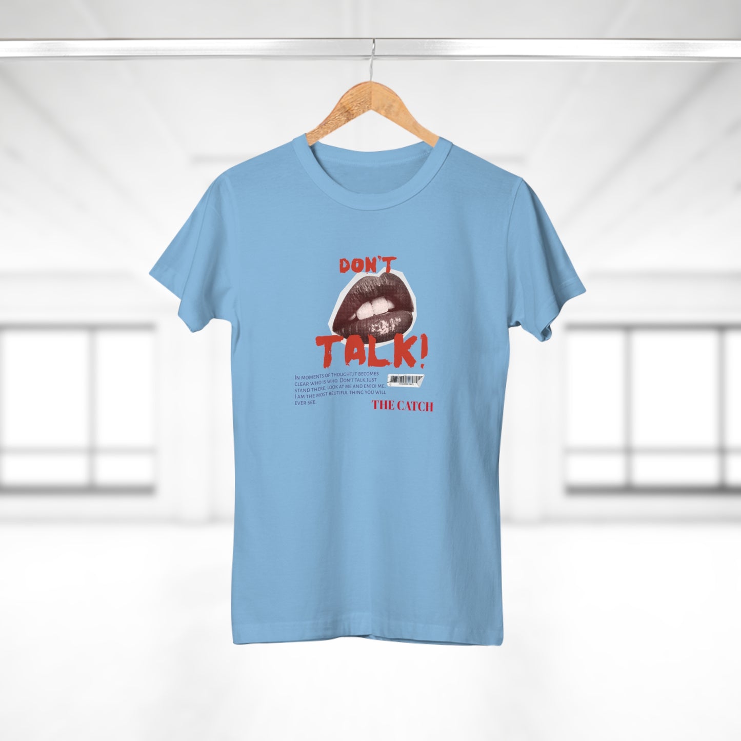 Bold Statement Women's T-Shirt - "Don't Talk!" Graphic Tee - THE CATCH
