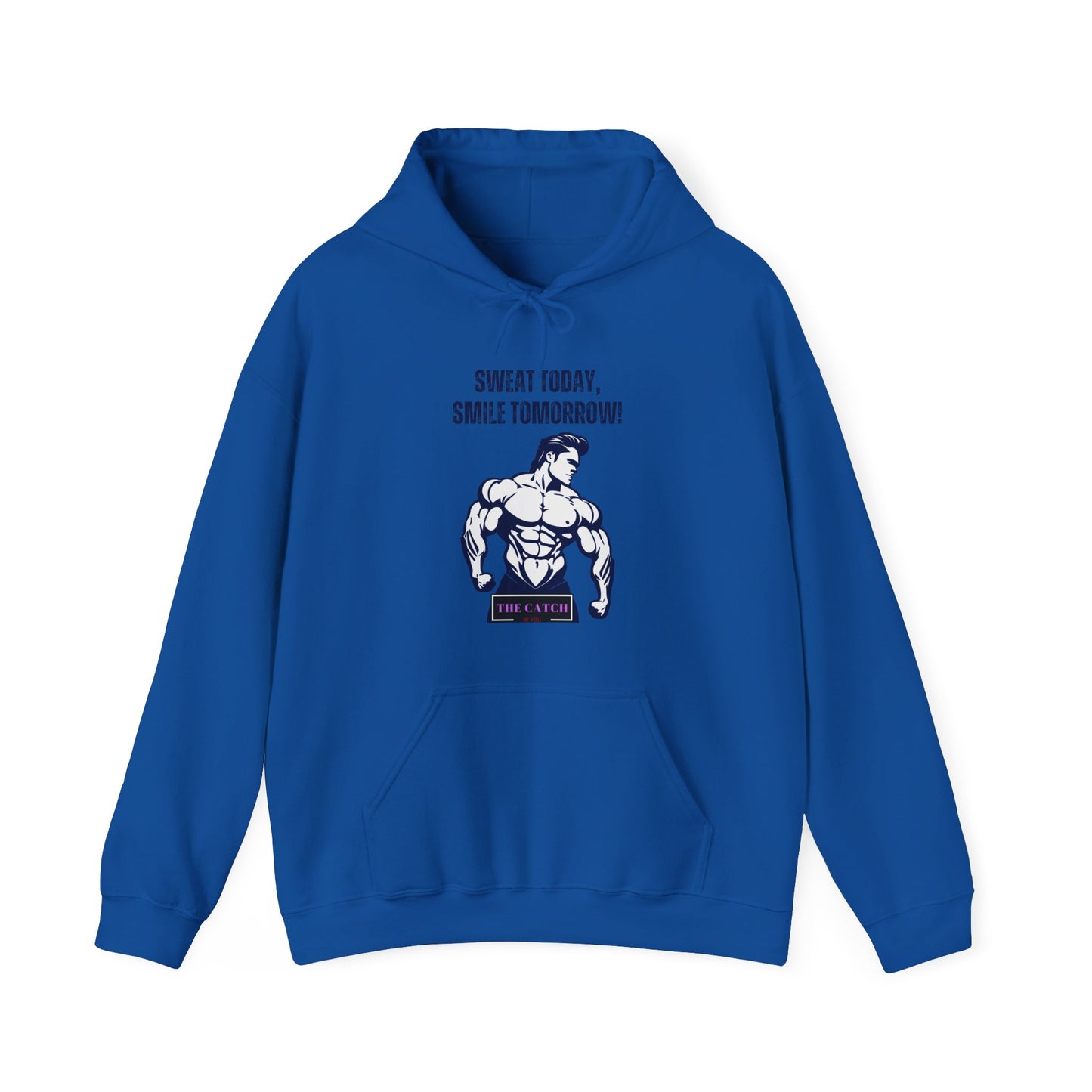 Motivational Fitness Hoodie - Sweat Today, Smile Tomorrow! Gym Wear, Workout Motivation, Casual Sweatshirt - THE CATCH