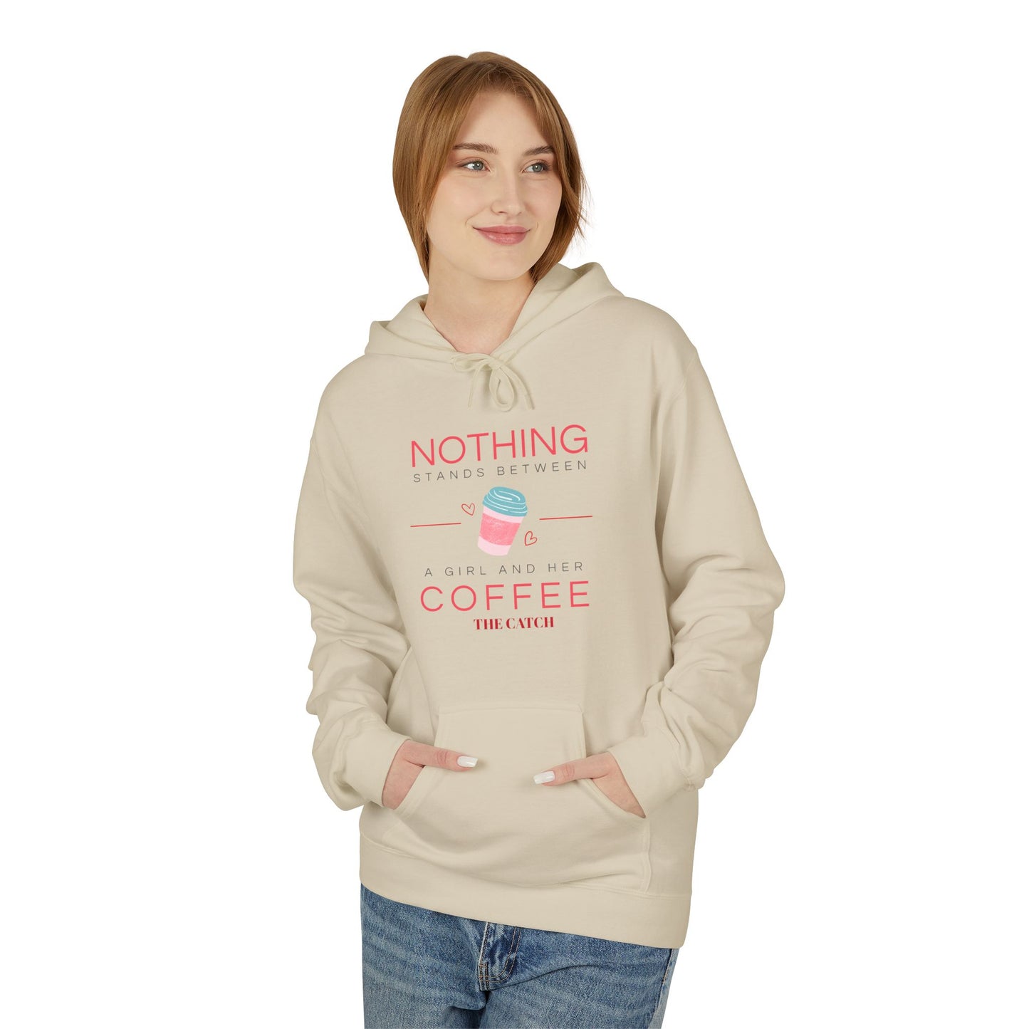 Coffee Lovers Softstyle Hoodie - Nothing Stands Between A Girl & Her Coffee