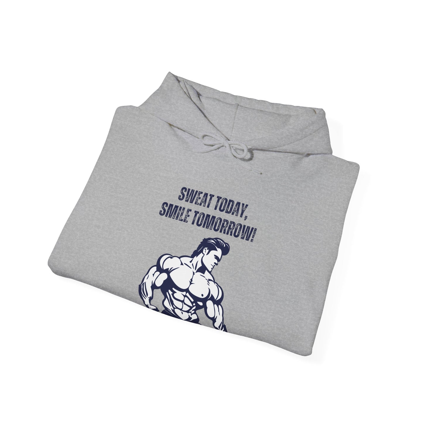 Motivational Fitness Hoodie - Sweat Today, Smile Tomorrow! Gym Wear, Workout Motivation, Casual Sweatshirt - THE CATCH