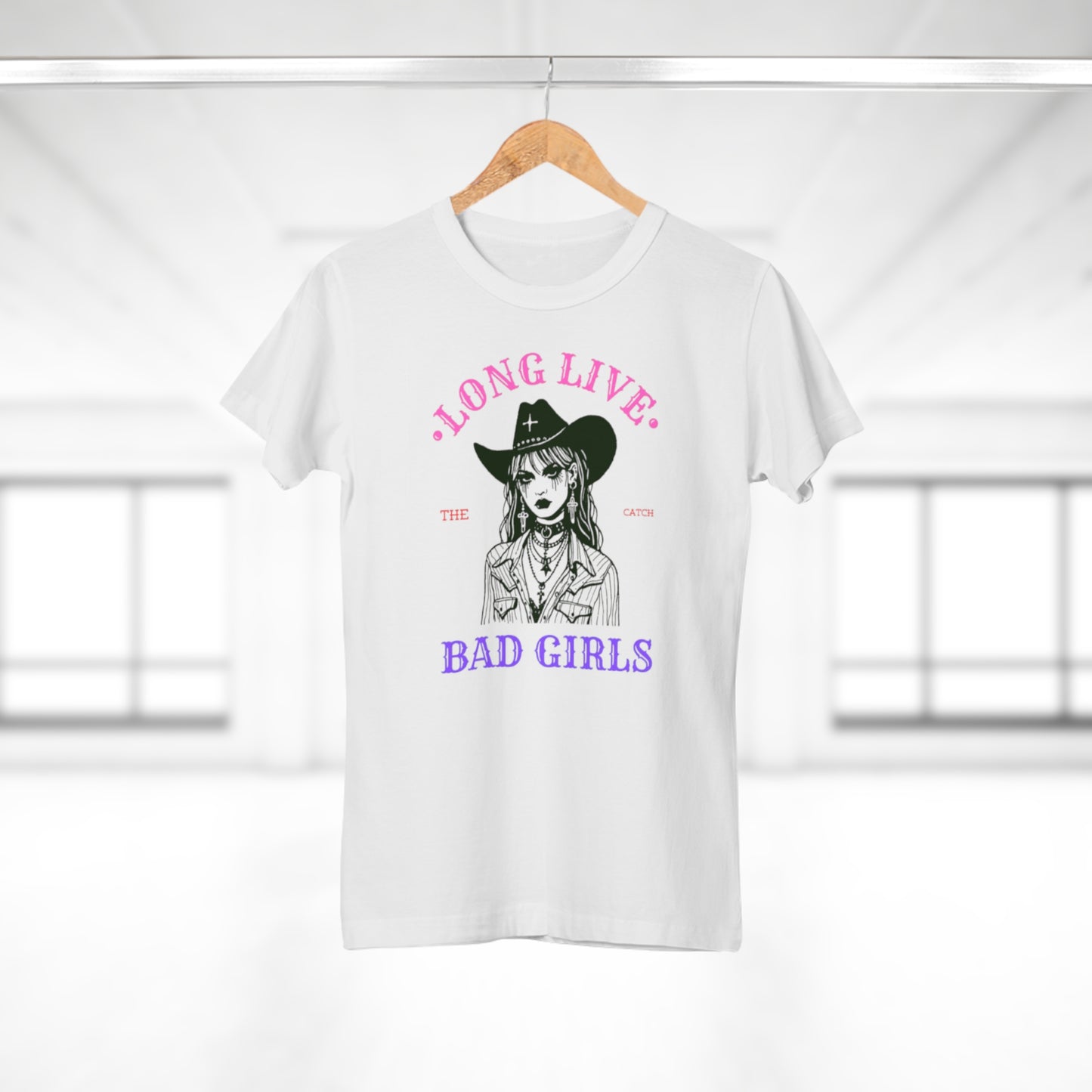 Long Live Bad Girls Women's T-Shirt - Trendy Graphic Tee for Bold Fashion Lovers - THE CATCH