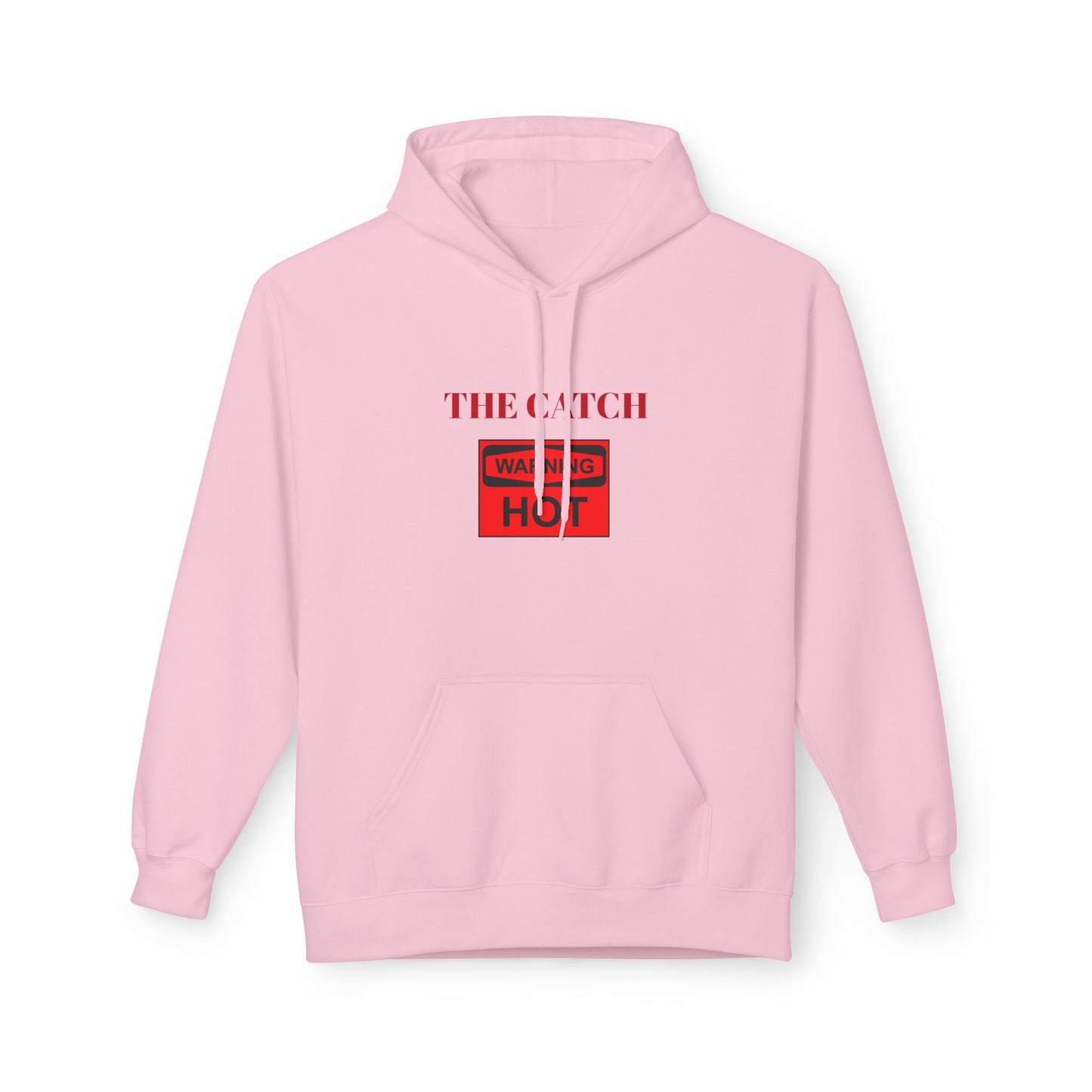 Warning Hot Hoodie - Midweight Softstyle Fleece - THE CATCH
