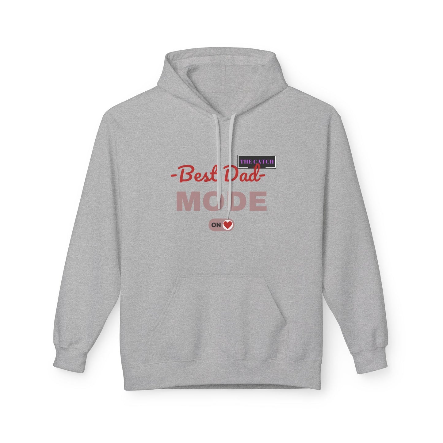 Best Dad Mode Fleece Hoodie, Comfortable Gift for Fathers, Dad Apparel, Cozy Hoodie for Men, Parent Gift, Casual Wear - THE CATCH
