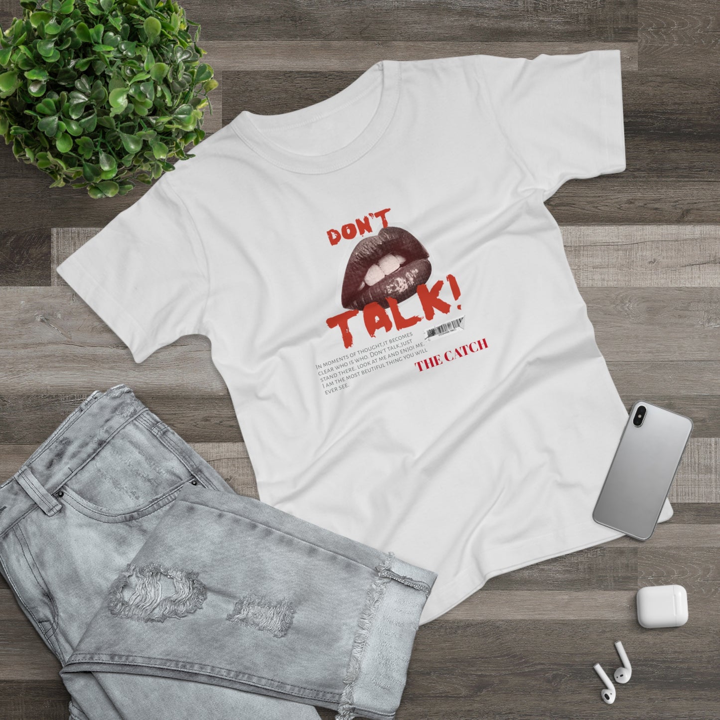 Bold Statement Women's T-Shirt - "Don't Talk!" Graphic Tee - THE CATCH