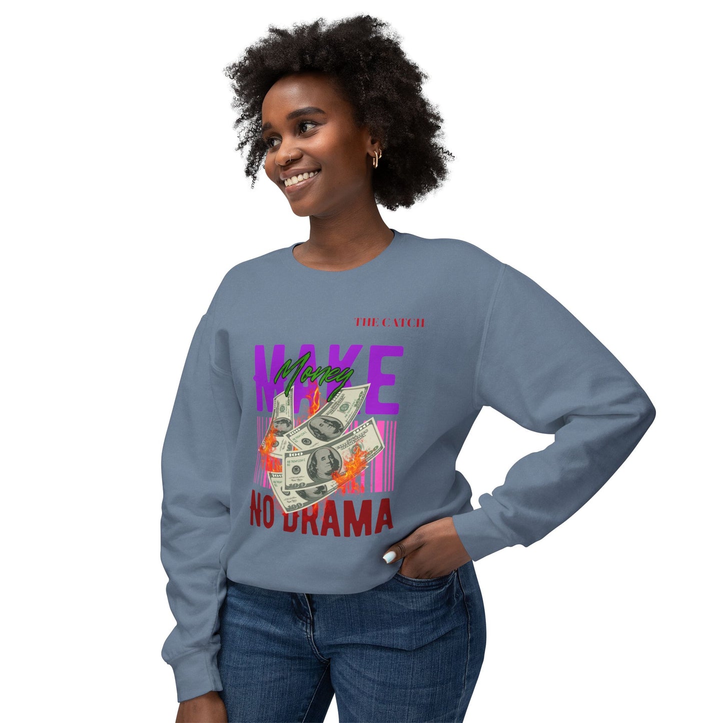 Make Money No Drama Lightweight Crewneck Sweatshirt