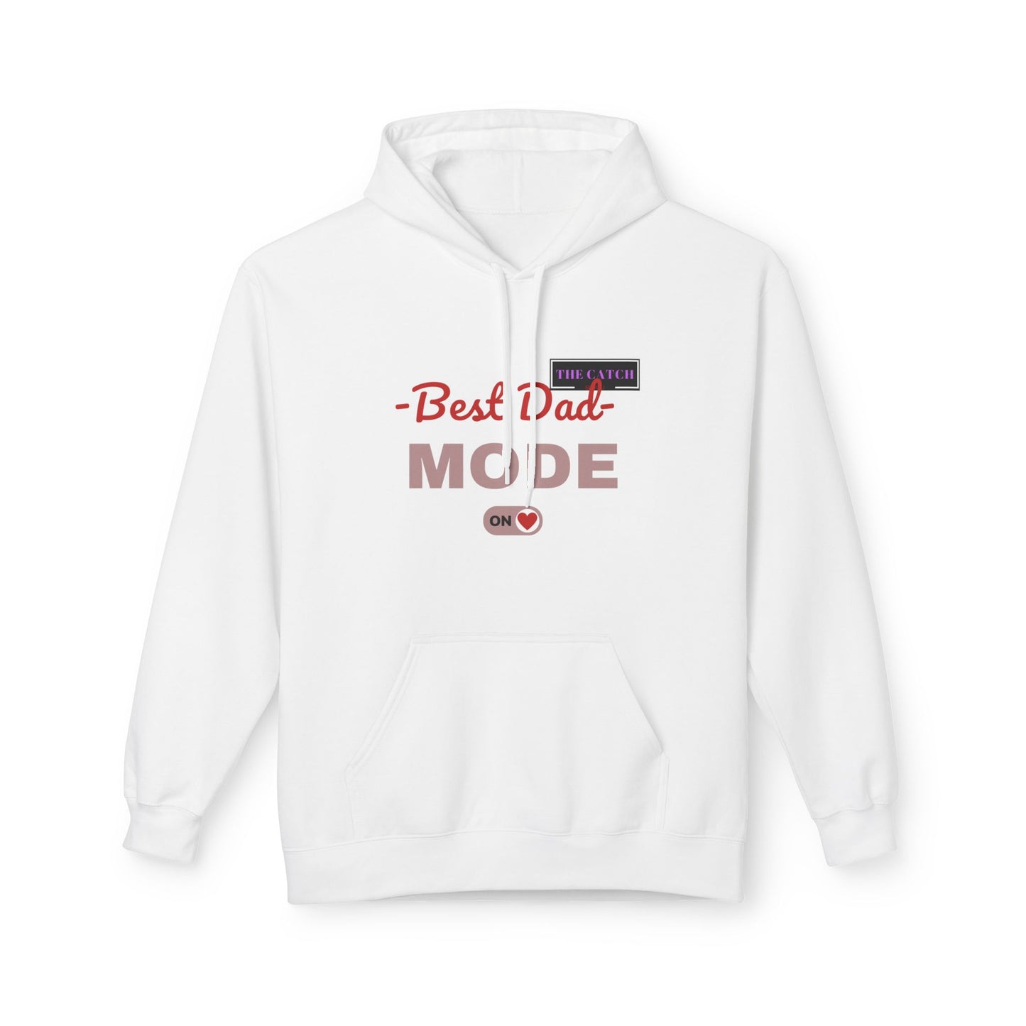 Best Dad Mode Fleece Hoodie, Comfortable Gift for Fathers, Dad Apparel, Cozy Hoodie for Men, Parent Gift, Casual Wear - THE CATCH