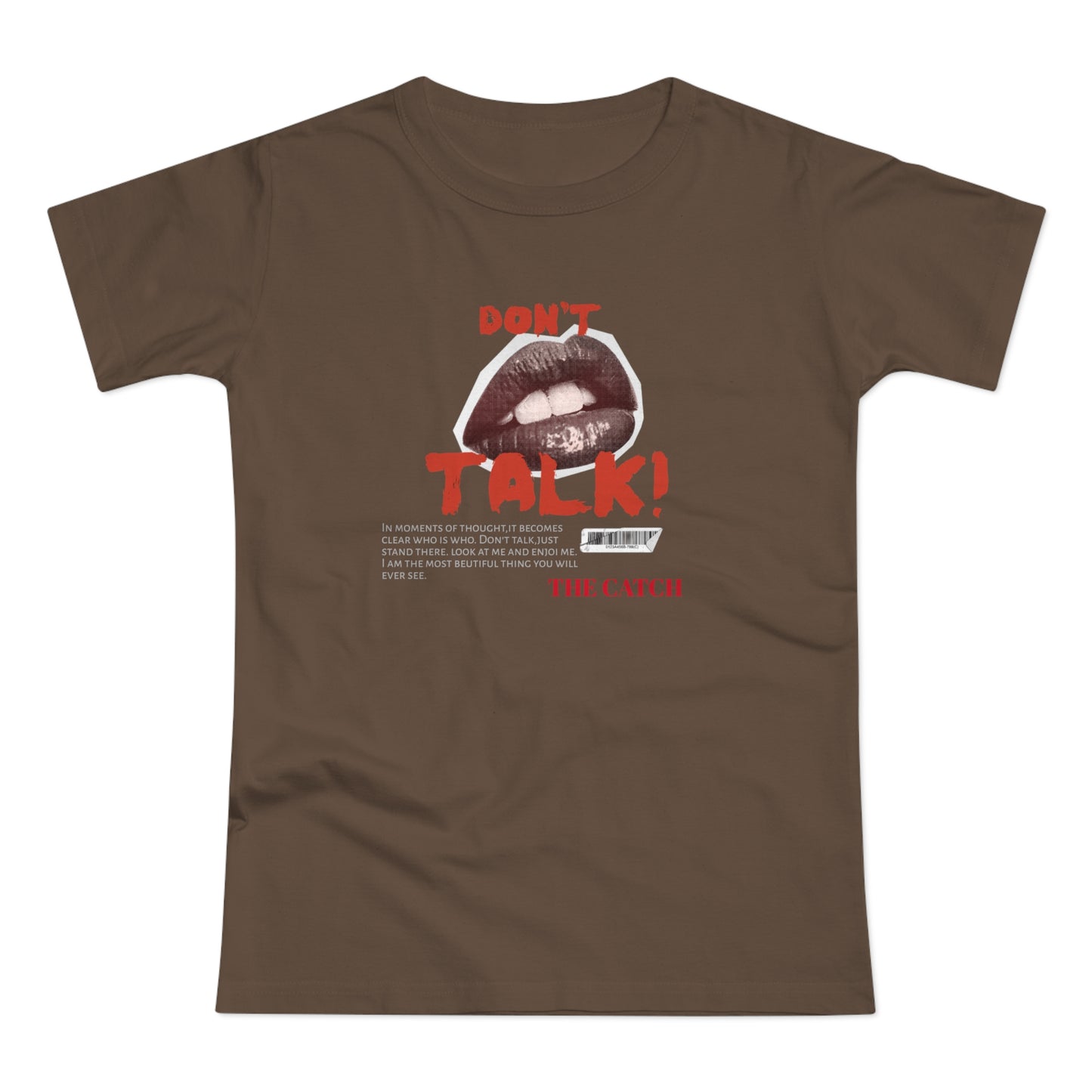 Bold Statement Women's T-Shirt - "Don't Talk!" Graphic Tee - THE CATCH