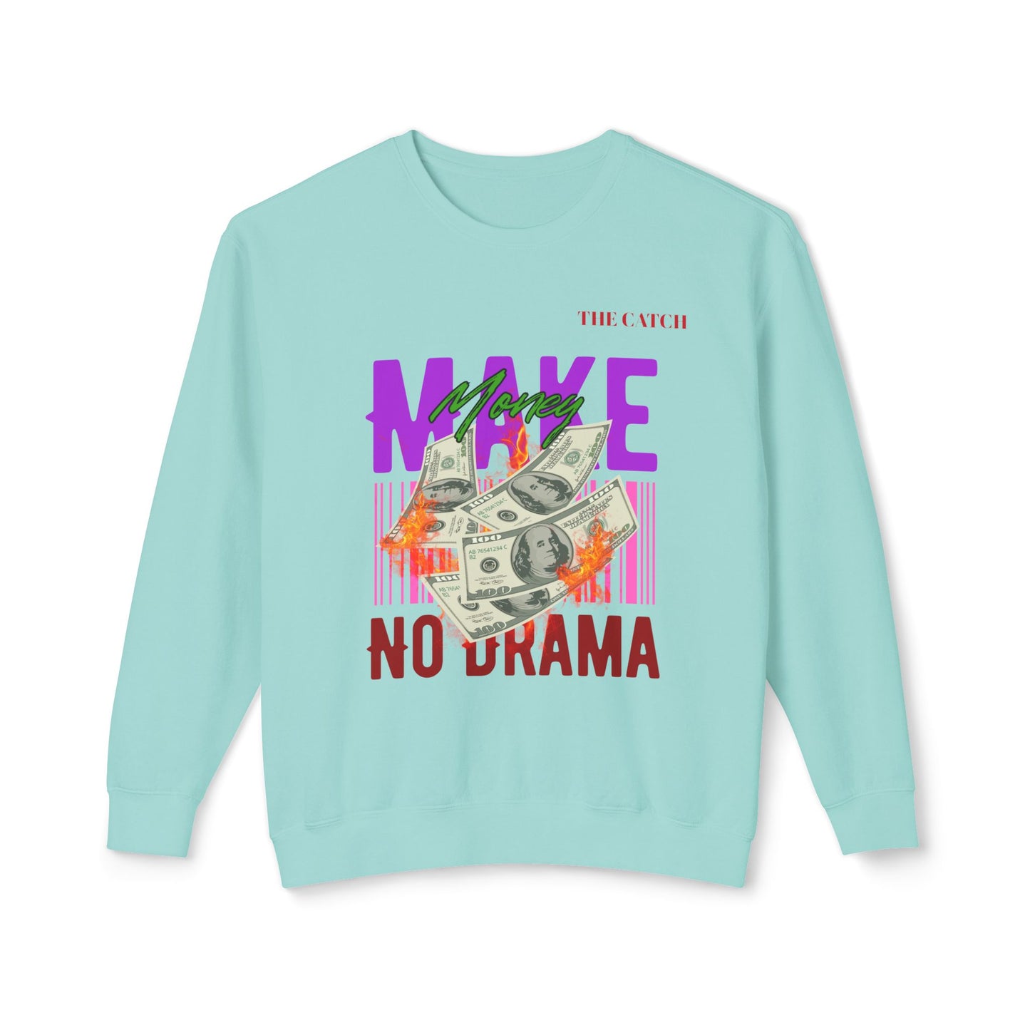 Make Money No Drama Lightweight Crewneck Sweatshirt