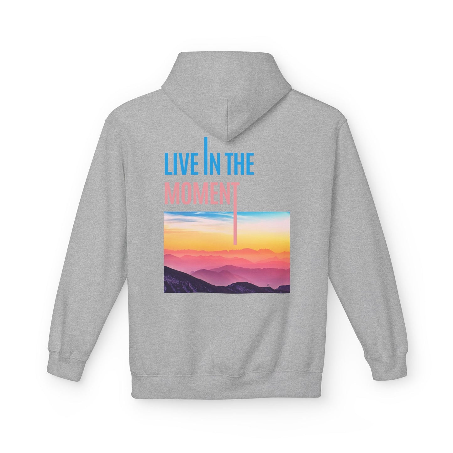 Midweight Hoodie - "Live in the Moment" Casual Fleece Sweatshirt - THE CATCH