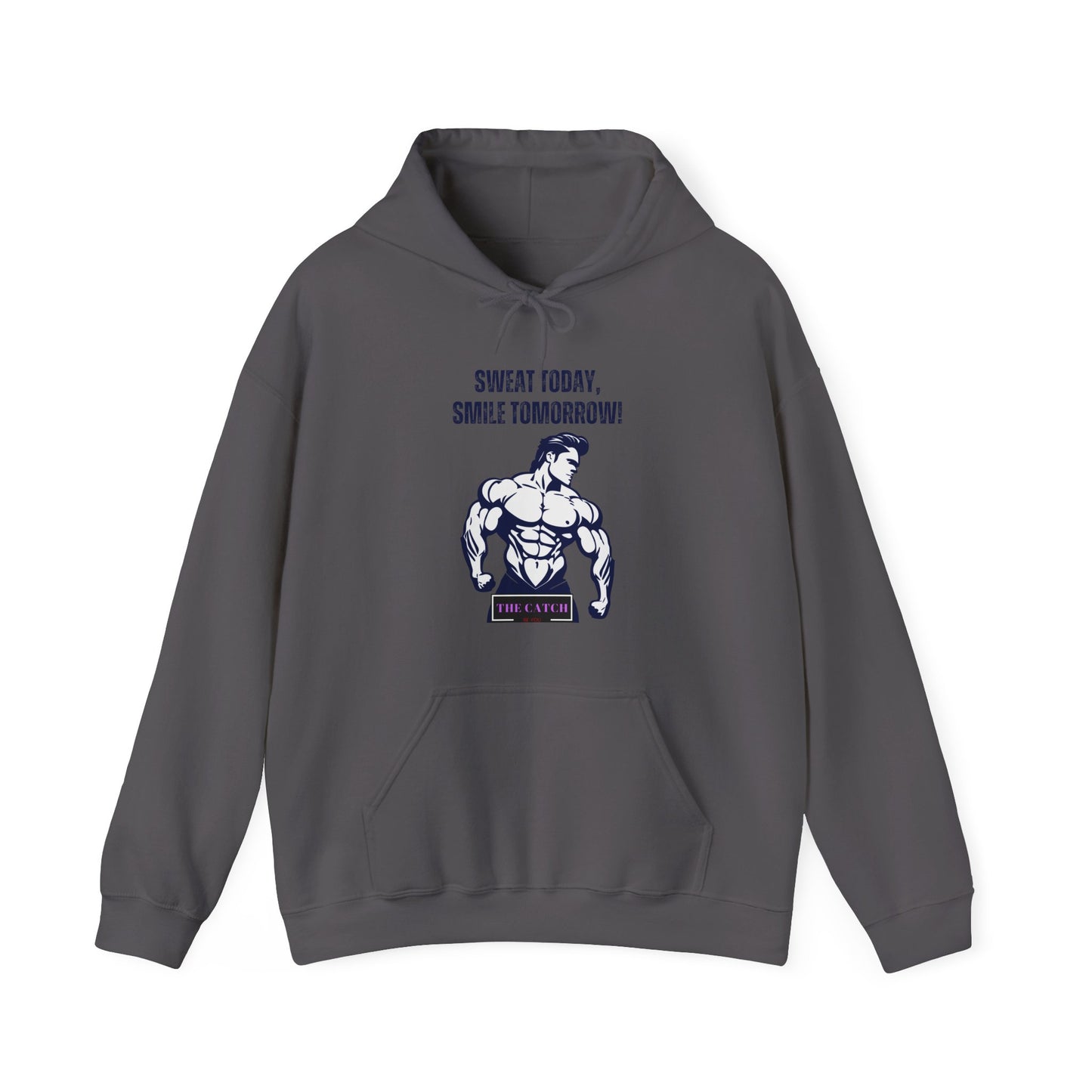 Motivational Fitness Hoodie - Sweat Today, Smile Tomorrow! Gym Wear, Workout Motivation, Casual Sweatshirt - THE CATCH