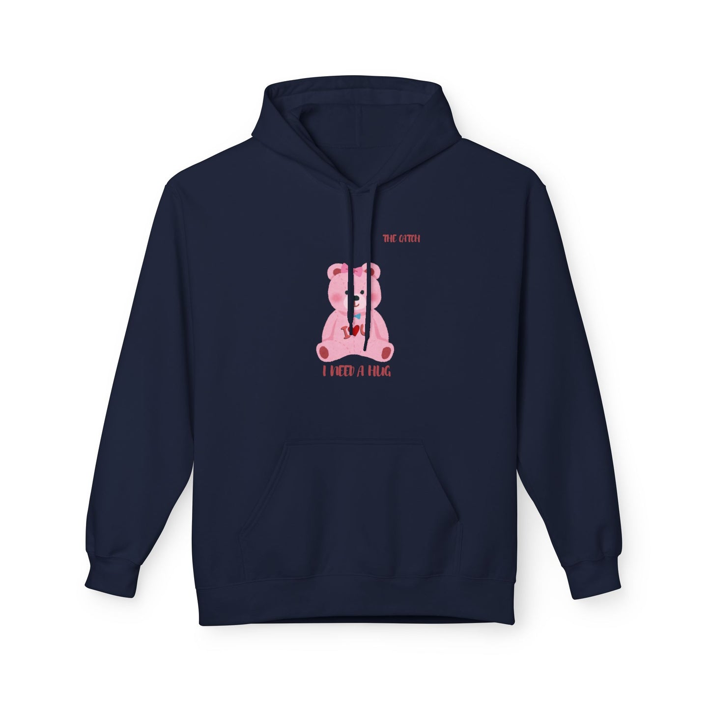 I Need a Hug Teddy Bear Fleece Hoodie