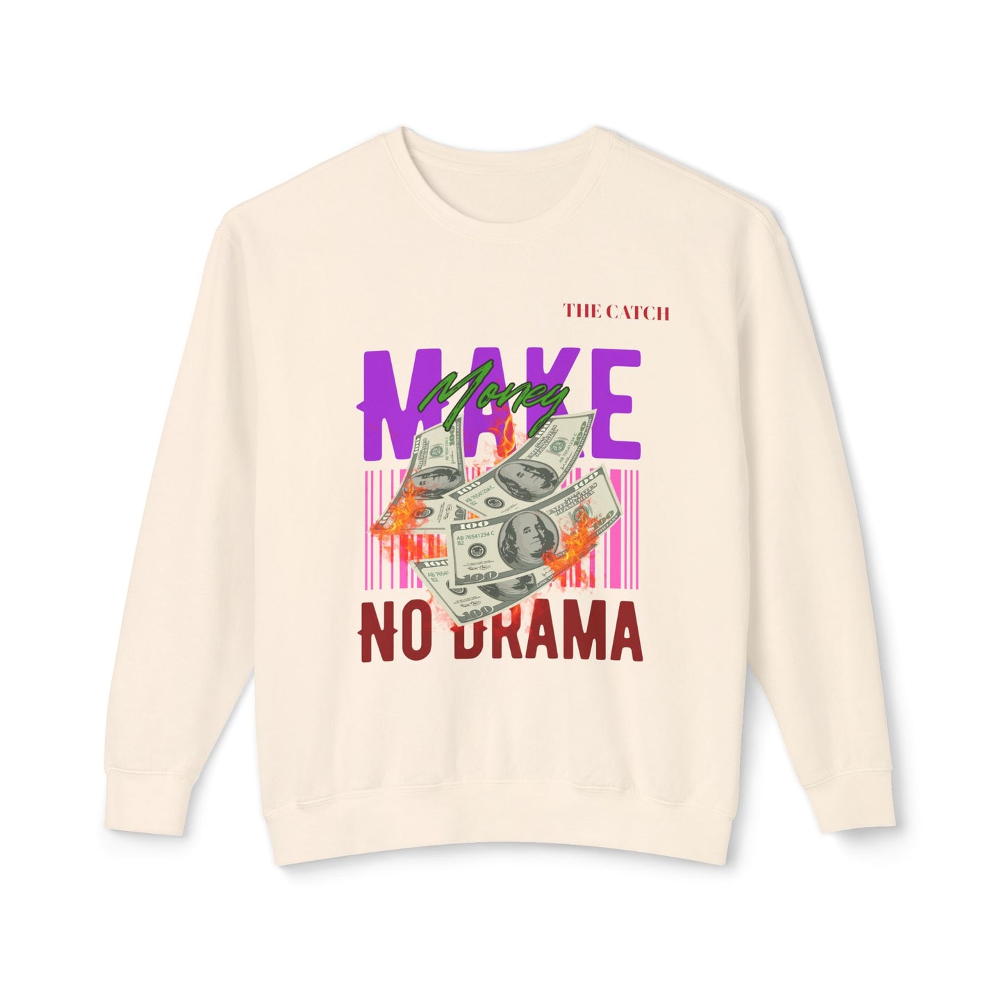 Make Money No Drama Lightweight Crewneck Sweatshirt