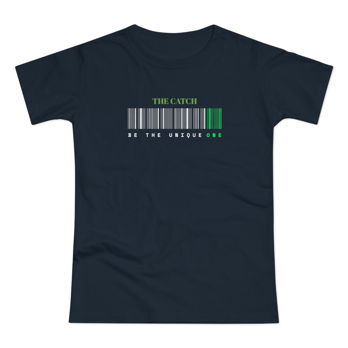 Unique Women's T-Shirt - The Catch: Be The Unique One - THE CATCH