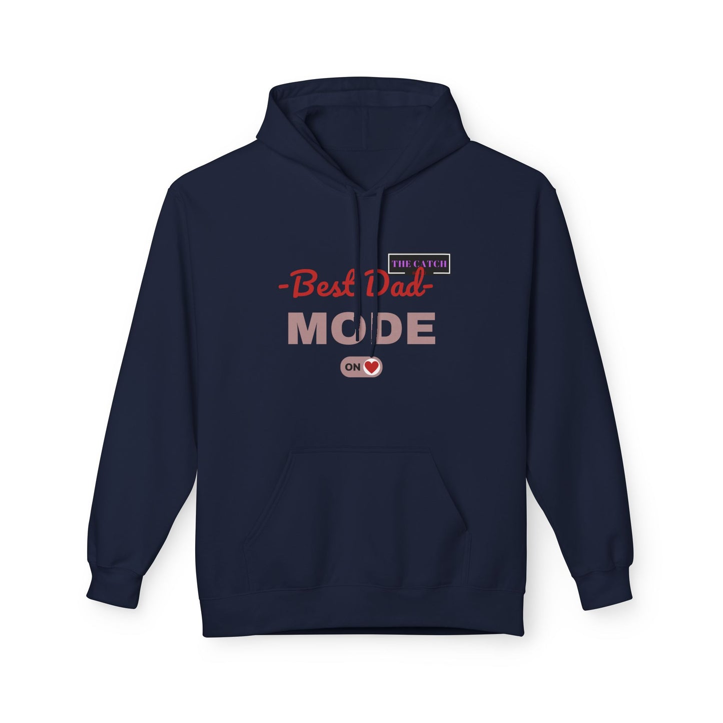 Best Dad Mode Fleece Hoodie, Comfortable Gift for Fathers, Dad Apparel, Cozy Hoodie for Men, Parent Gift, Casual Wear - THE CATCH