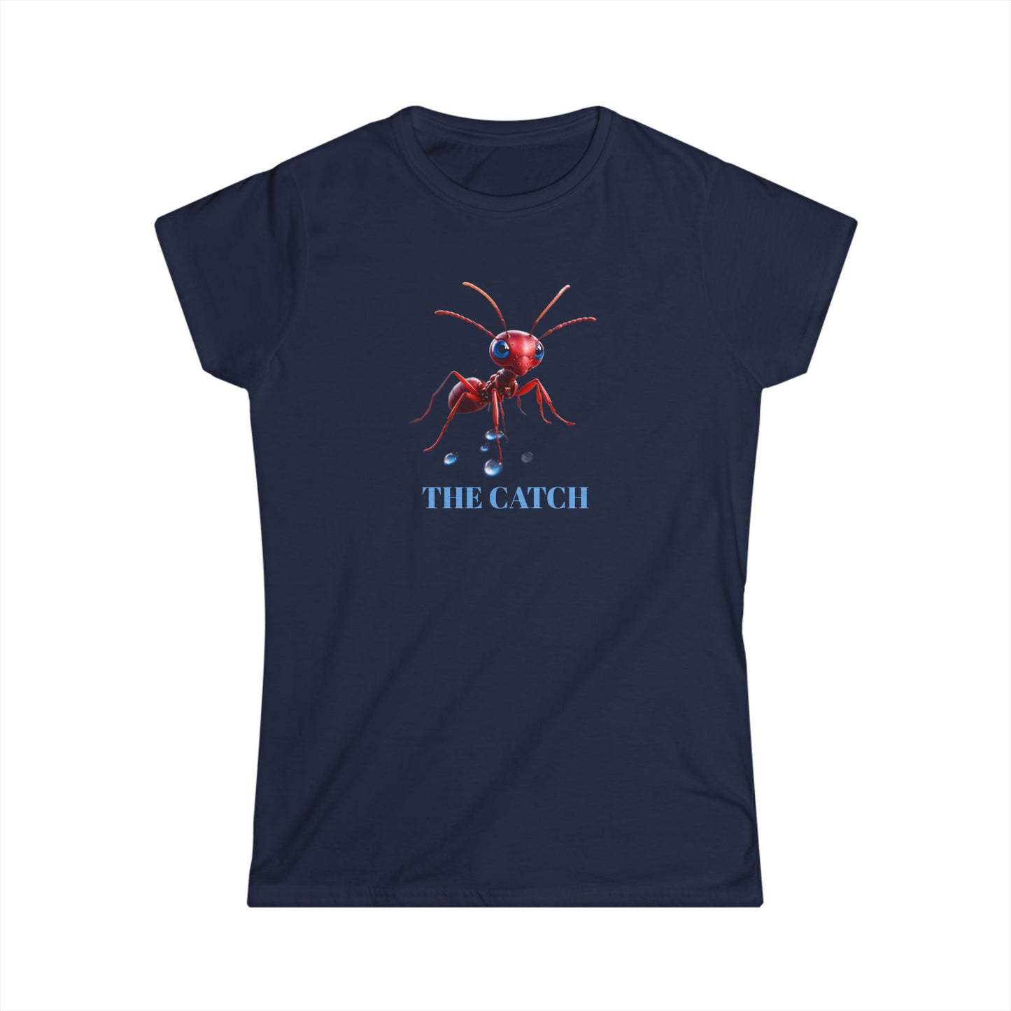 Women's Softstyle Tee - 'The Catch' Ant Graphic Shirt for Nature Lovers - THE CATCH