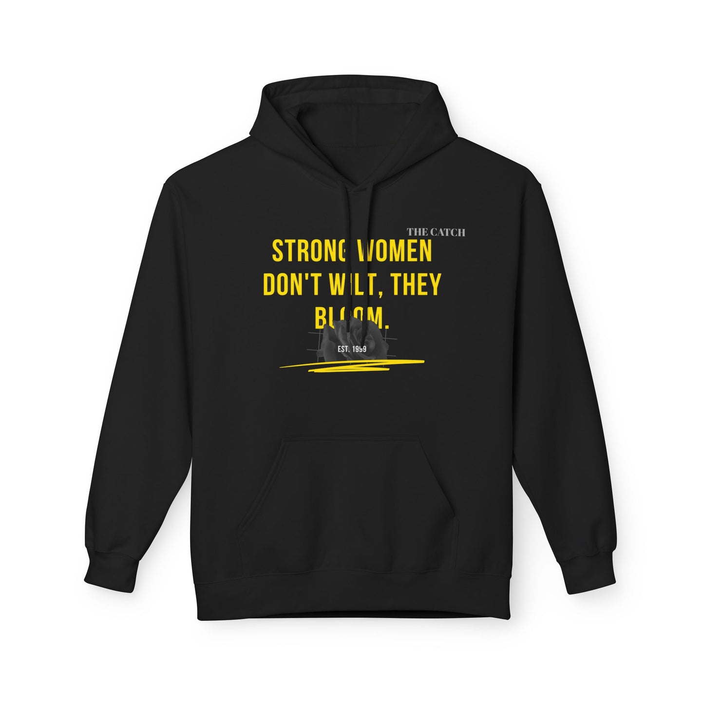 Empowering Women's Fleece Hoodie - "Strong Women Don't Wilt, They Bloom"