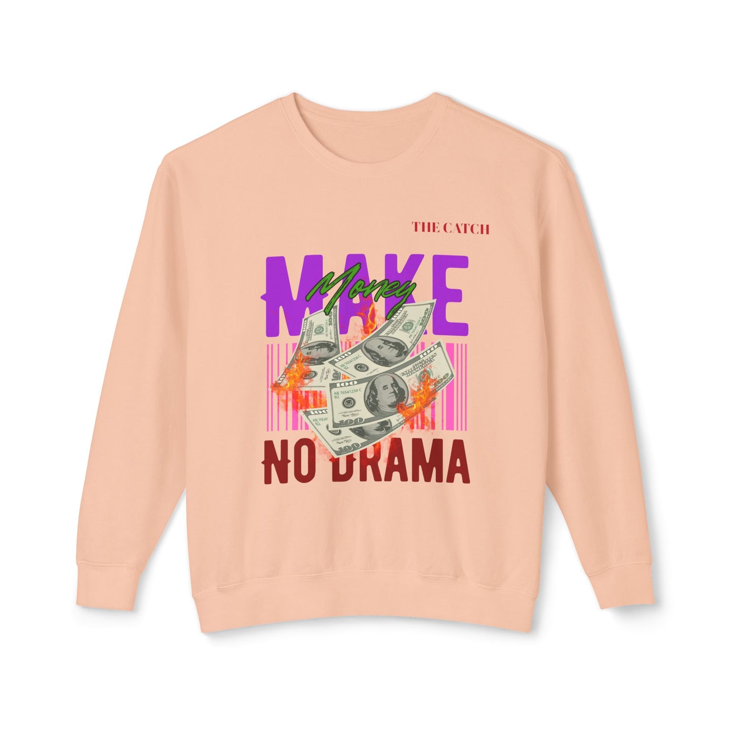 Make Money No Drama Lightweight Crewneck Sweatshirt
