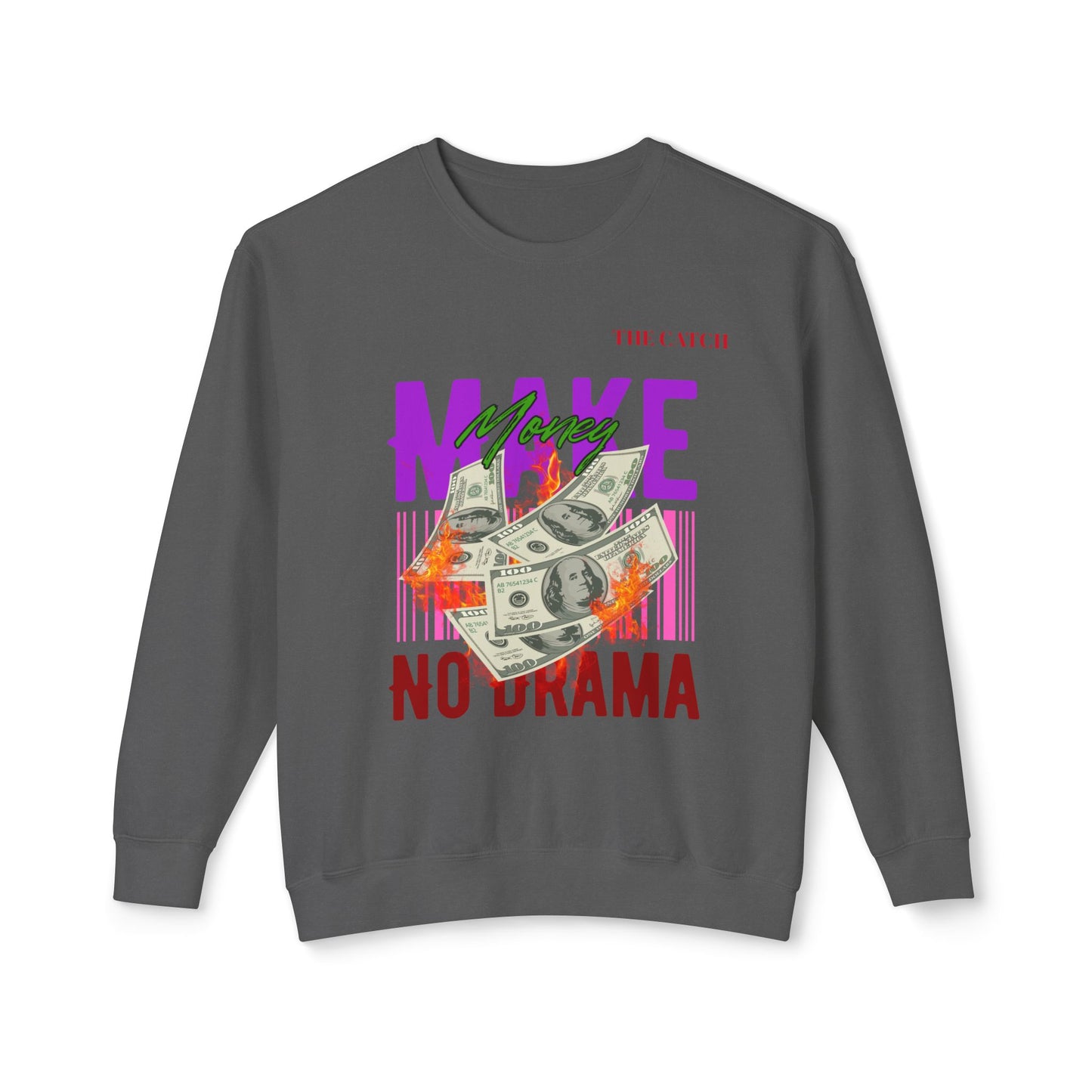 Make Money No Drama Lightweight Crewneck Sweatshirt