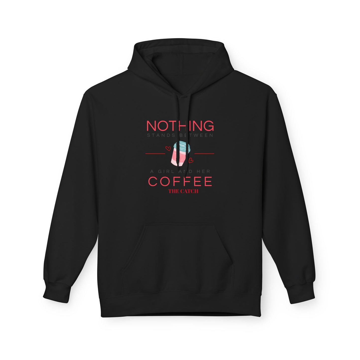 Coffee Lovers Softstyle Hoodie - Nothing Stands Between A Girl & Her Coffee