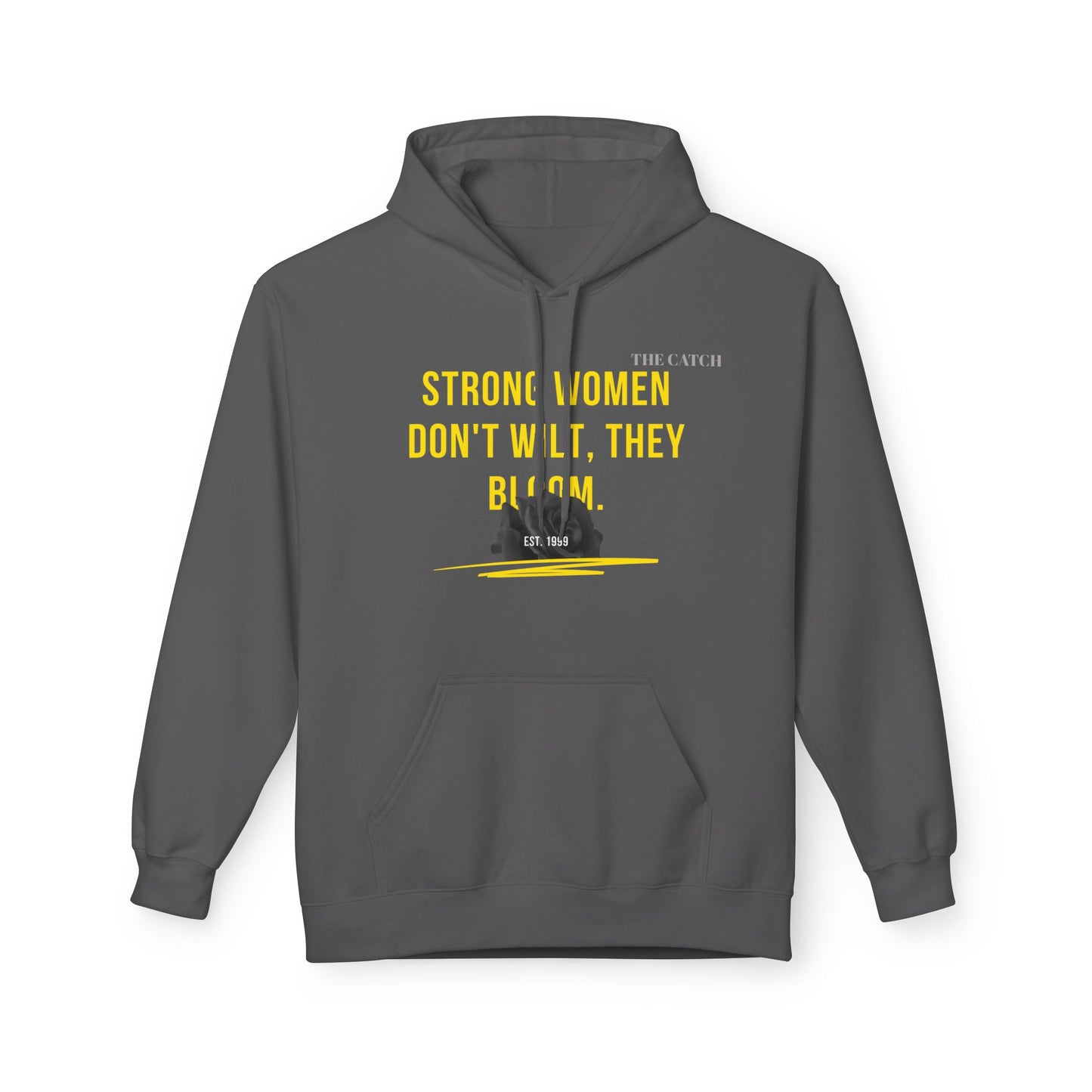 Empowering Women's Fleece Hoodie - "Strong Women Don't Wilt, They Bloom"
