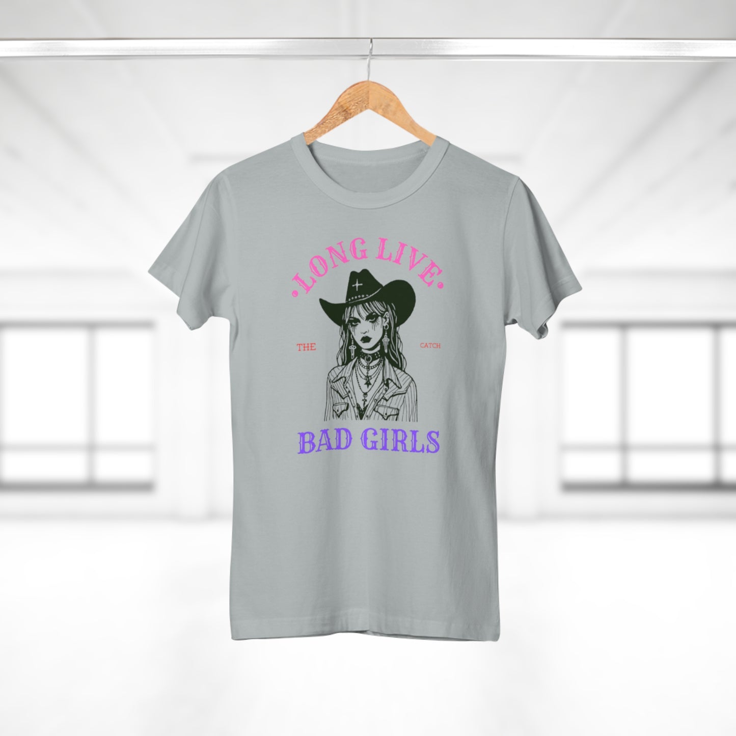 Long Live Bad Girls Women's T-Shirt - Trendy Graphic Tee for Bold Fashion Lovers - THE CATCH
