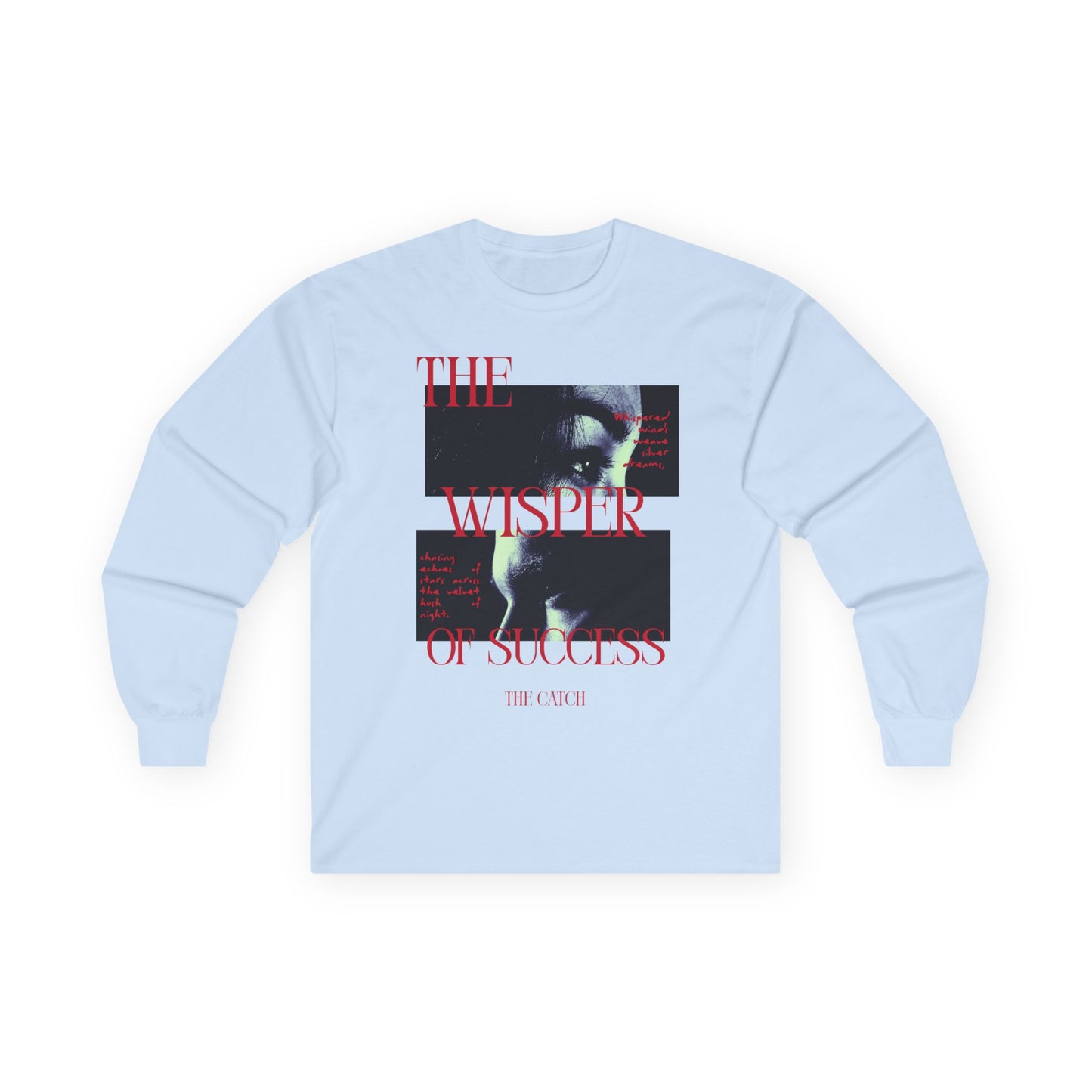 Inspiring Long Sleeve Tee - 'The Whisper of Success' Design - THE CATCH