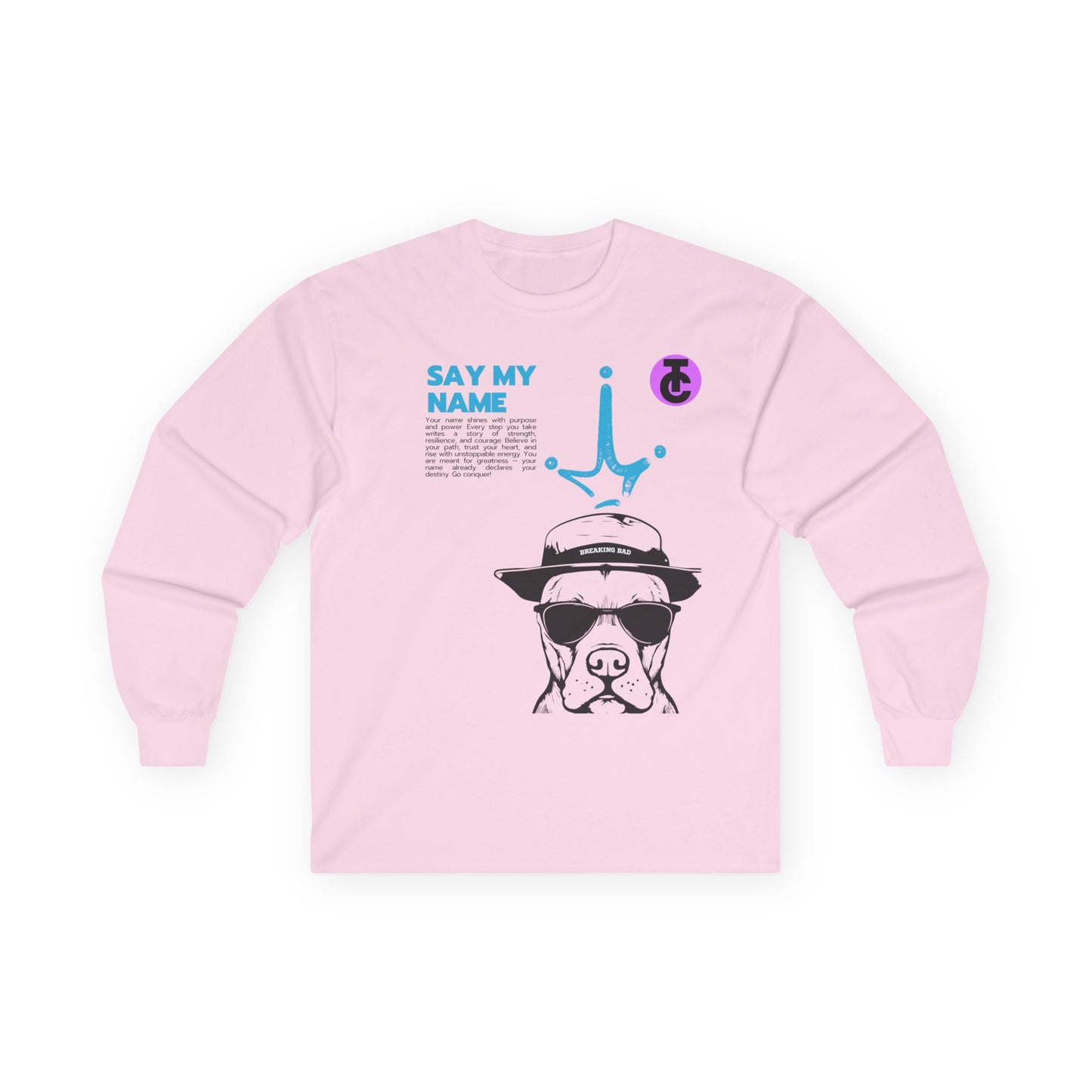 Breaking Bad- Say My Name Long Sleeve Tee - Cotton Shirt