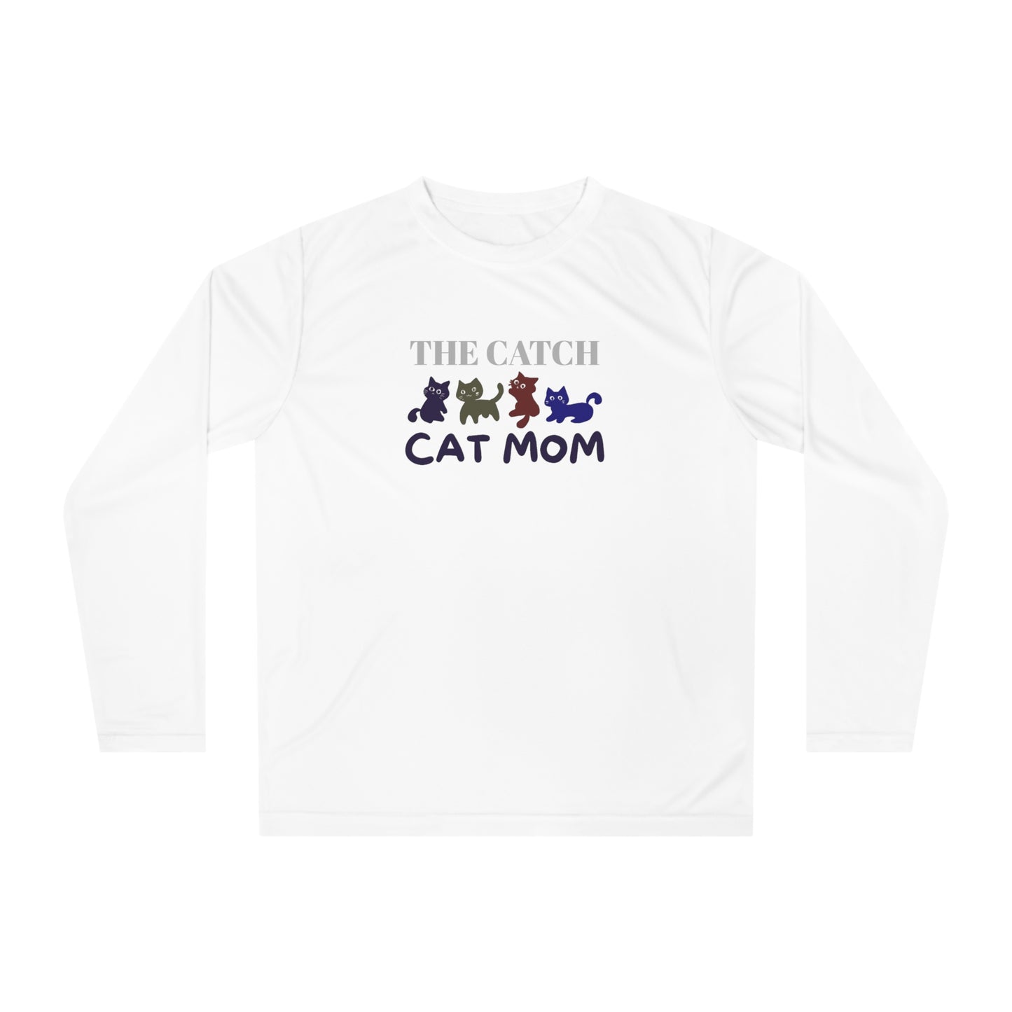Cat Mom Performance Long Sleeve Shirt - Ideal for Animal Lovers