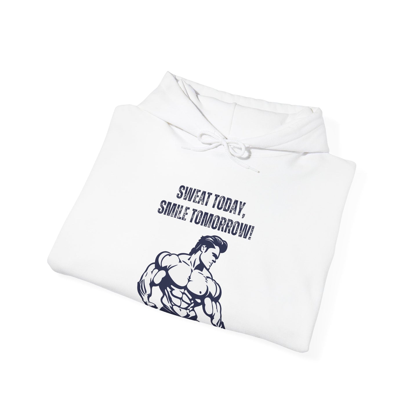 Motivational Fitness Hoodie - Sweat Today, Smile Tomorrow! Gym Wear, Workout Motivation, Casual Sweatshirt - THE CATCH