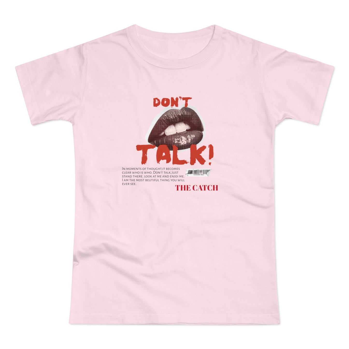 Bold Statement Women's T-Shirt - "Don't Talk!" Graphic Tee - THE CATCH