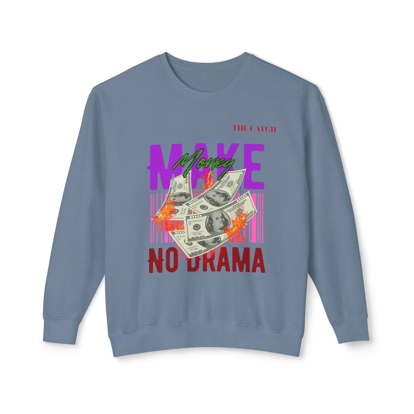 Make Money No Drama Lightweight Crewneck Sweatshirt