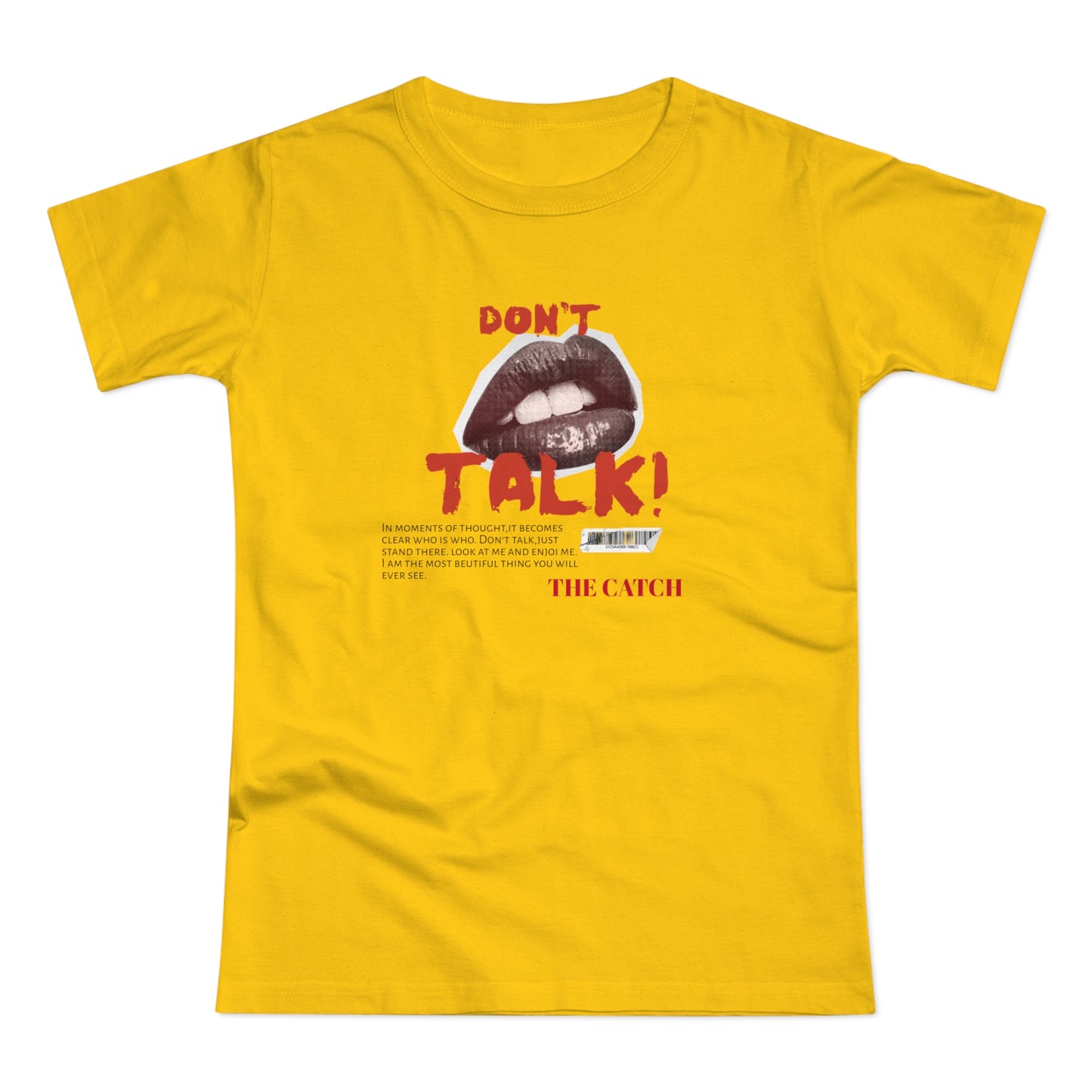 Bold Statement Women's T-Shirt - "Don't Talk!" Graphic Tee - THE CATCH