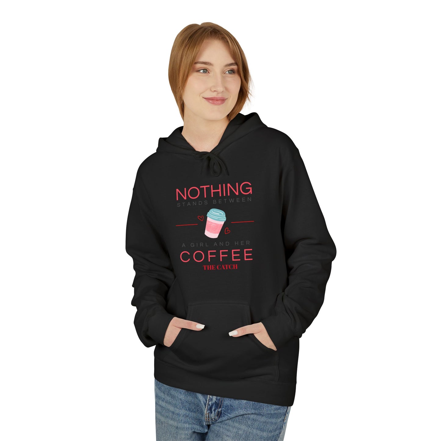 Coffee Lovers Softstyle Hoodie - Nothing Stands Between A Girl & Her Coffee