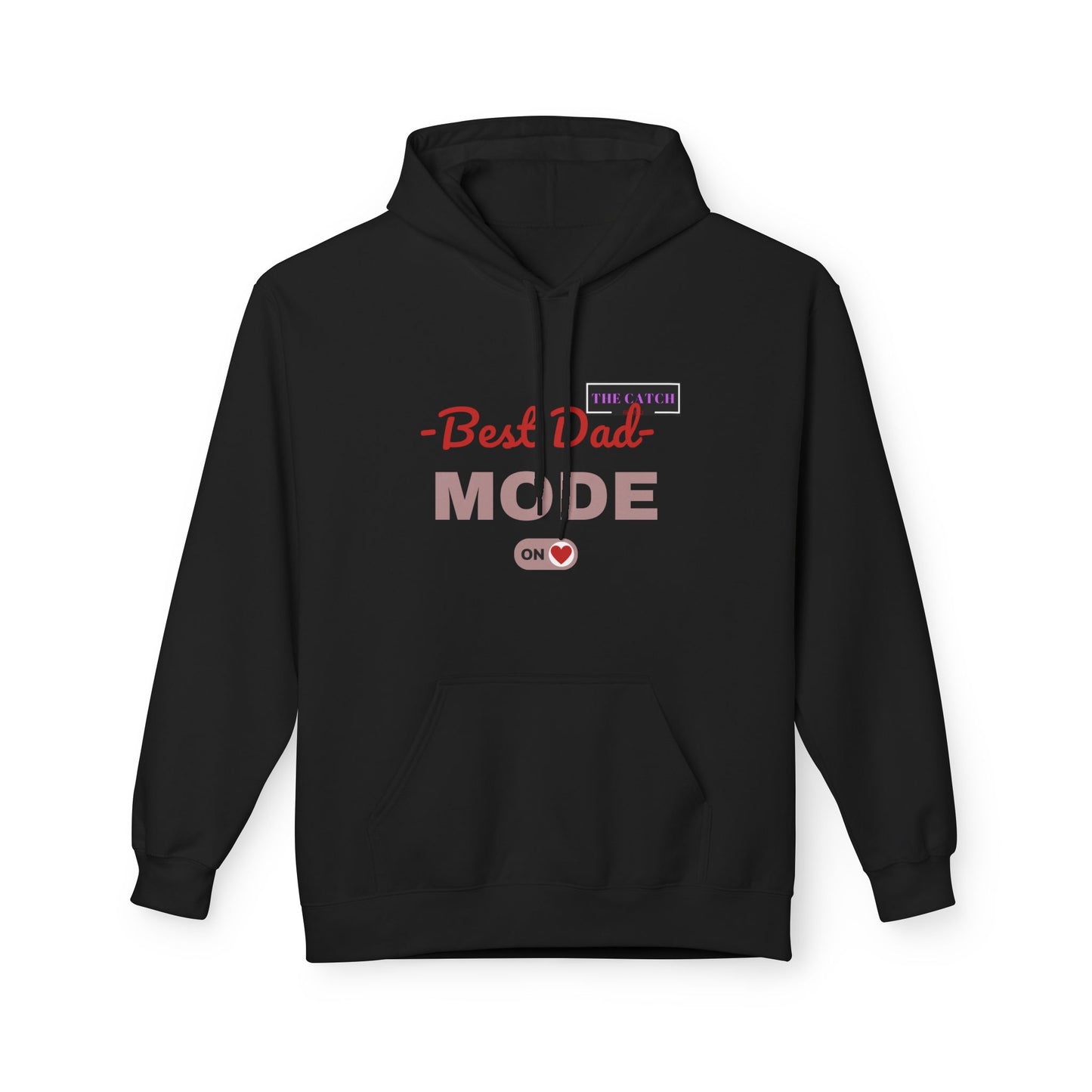 Best Dad Mode Fleece Hoodie, Comfortable Gift for Fathers, Dad Apparel, Cozy Hoodie for Men, Parent Gift, Casual Wear - THE CATCH
