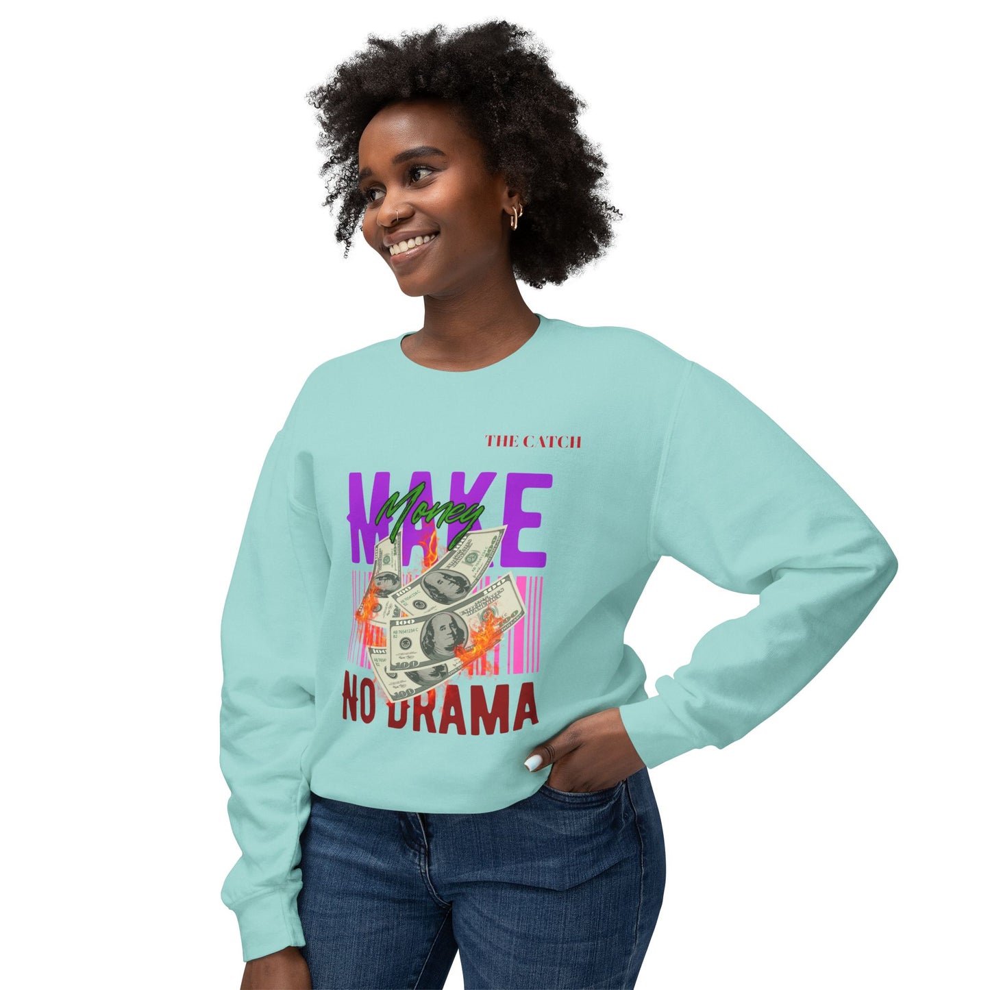Make Money No Drama Lightweight Crewneck Sweatshirt