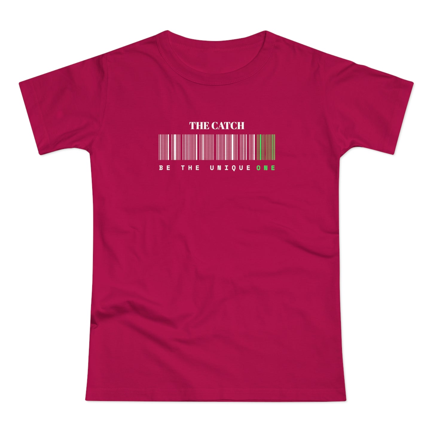 Unique Women's T-Shirt - The Catch: Be The Unique One - THE CATCH
